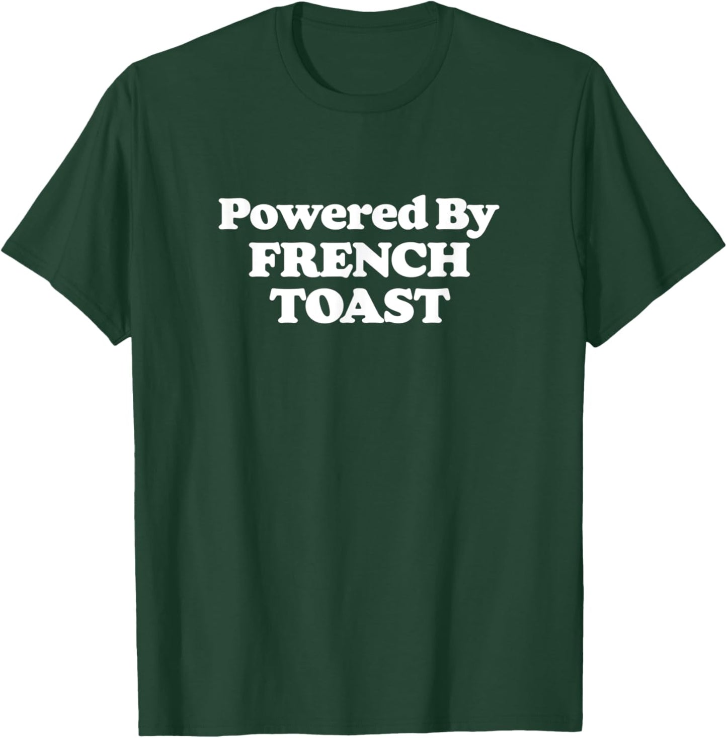 Powered by French Toast! Funny Breakfast Food Foodie Retro T-Shirt - T-Shirt | Forest