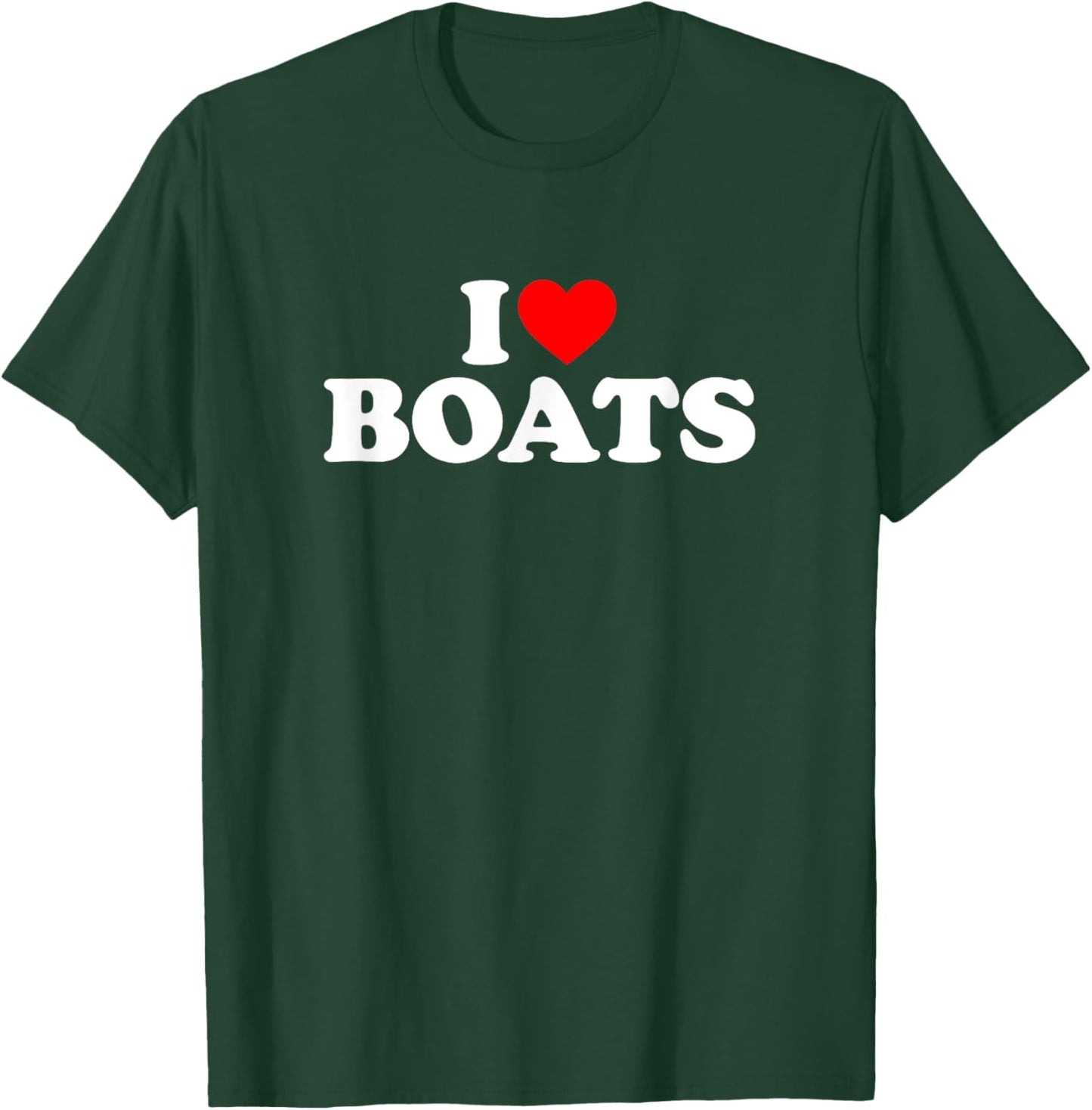 I Love Boats I Heart Boats Shirt I Love Boats T-Shirt - T-Shirt | Forest