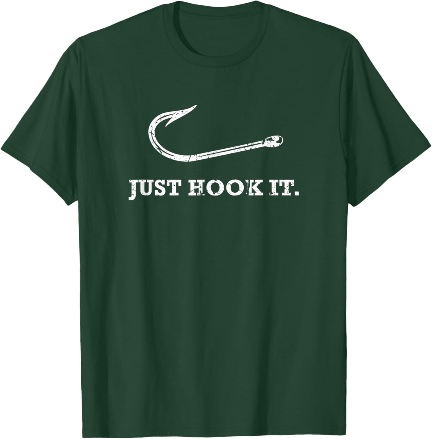 Just Hook It Fishing Lover Fish Hook Design T-Shirt - T-Shirt | Forest
