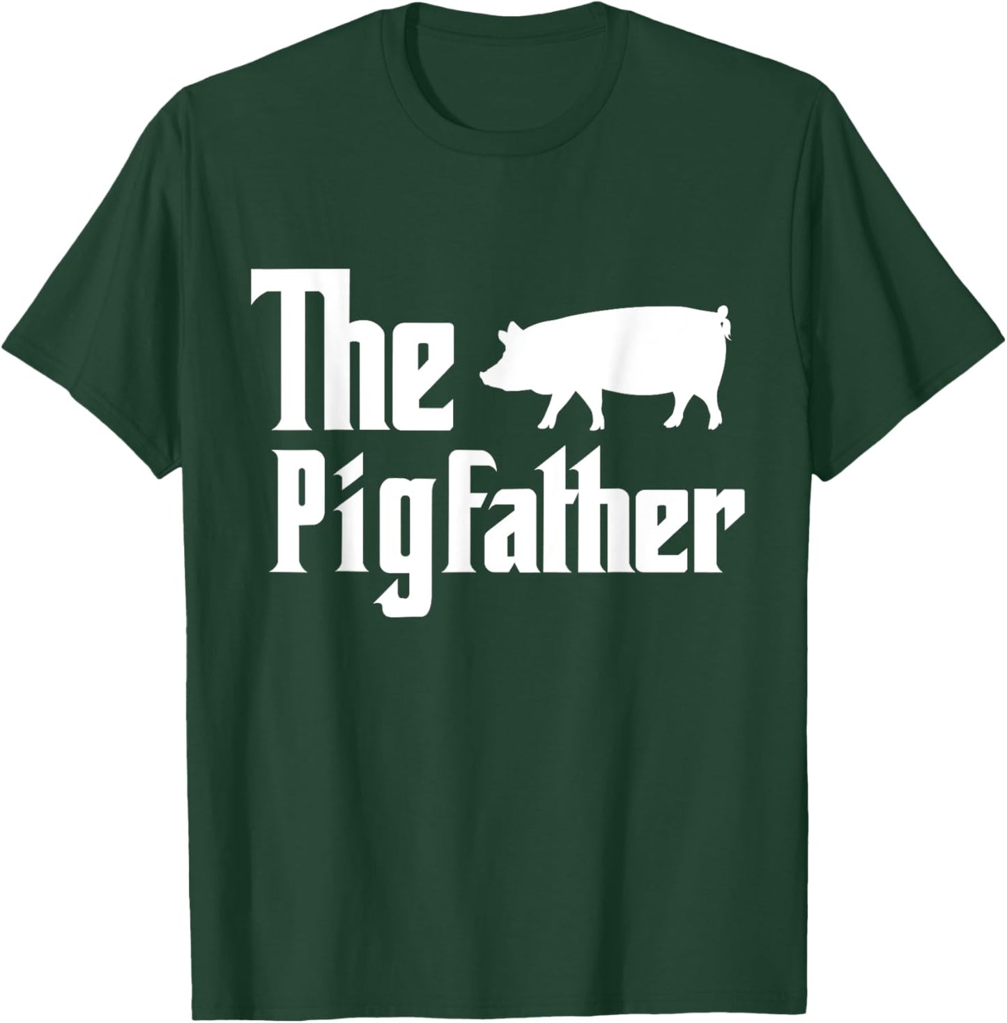 The Pigfather Pig Lover Farming Dad Funny Farmer Father T-Shirt - T-Shirt | Forest