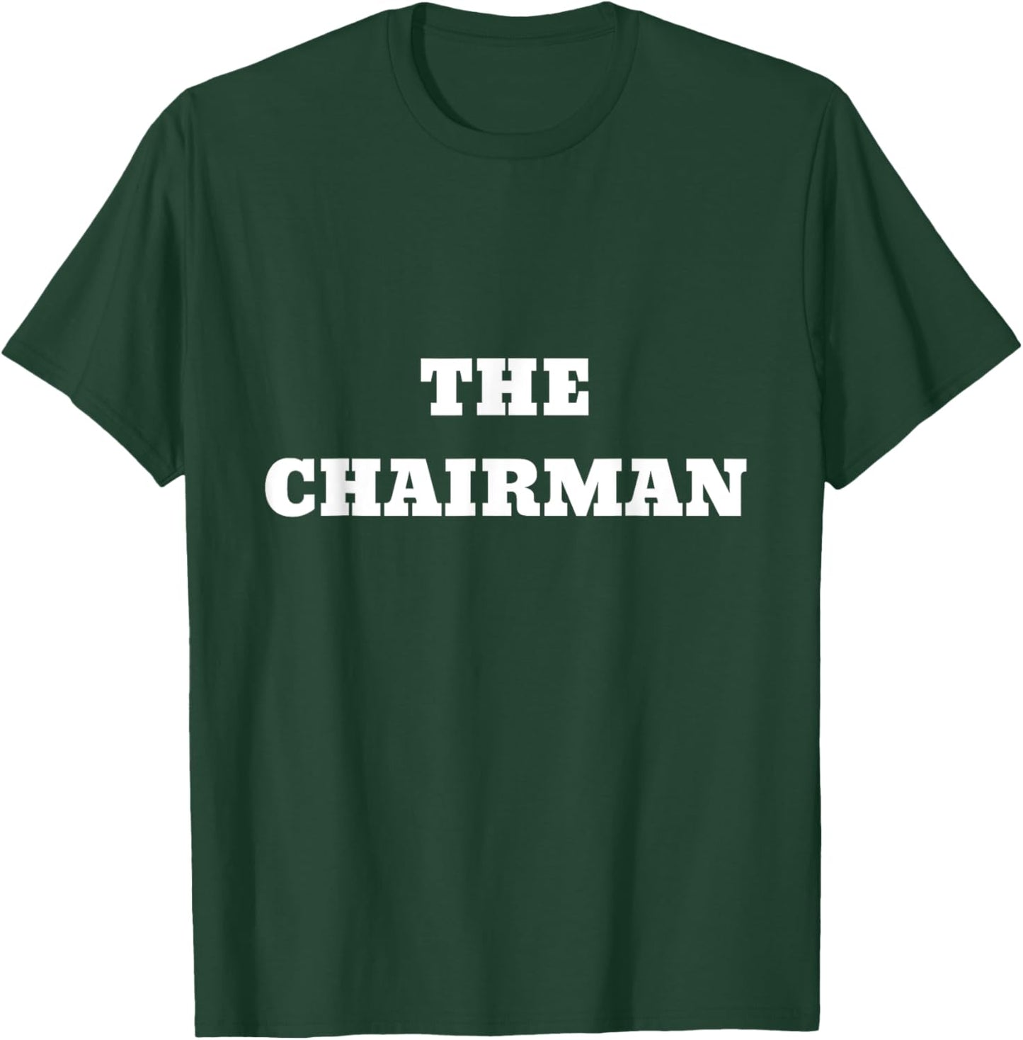 The Chairman Shirt T-Shirt - T-Shirt | Forest