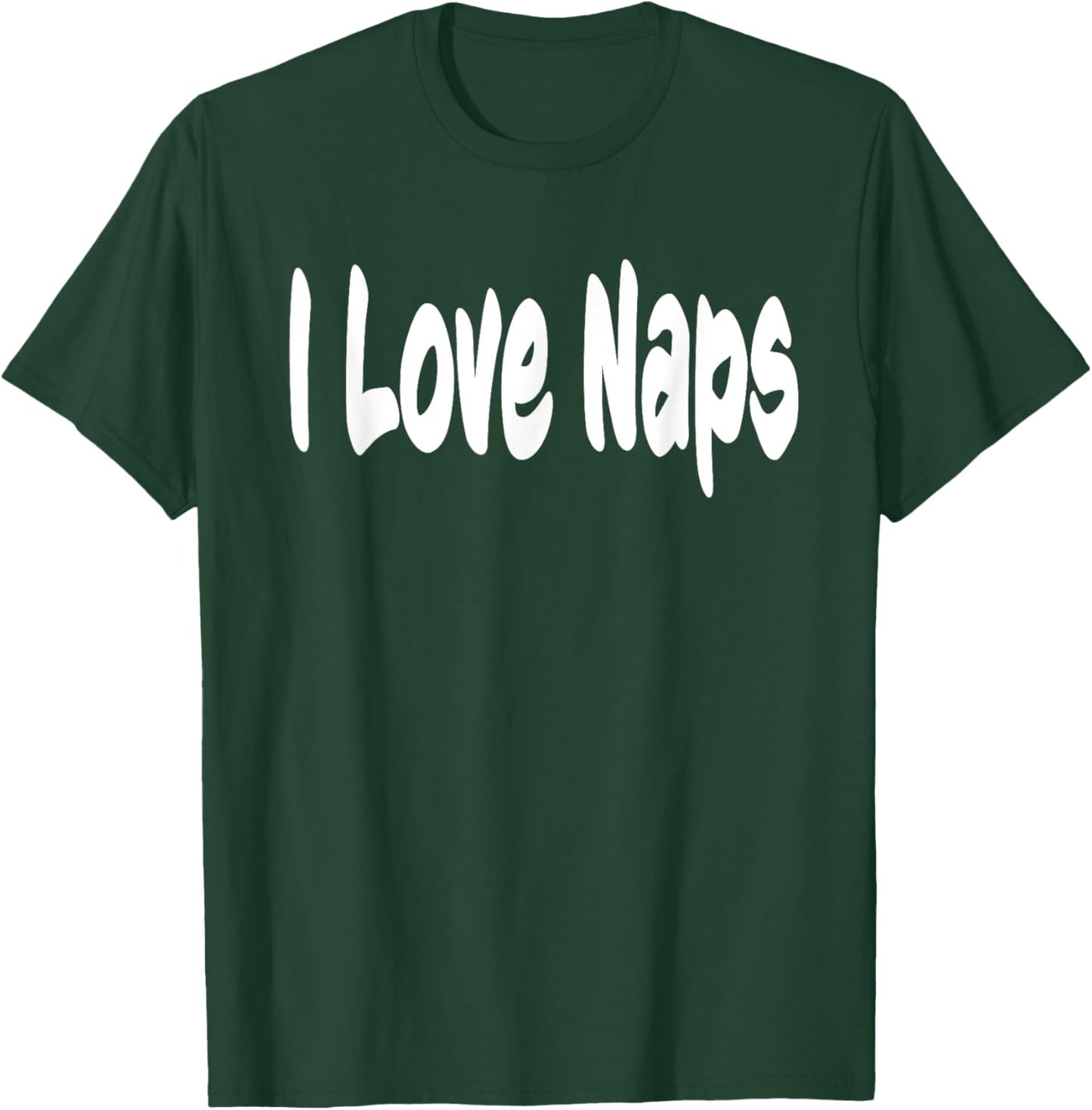 I Love Naps T Shirt Insomnia Women Men Teen Graphic Novelty T-Shirt - T-Shirt | Forest