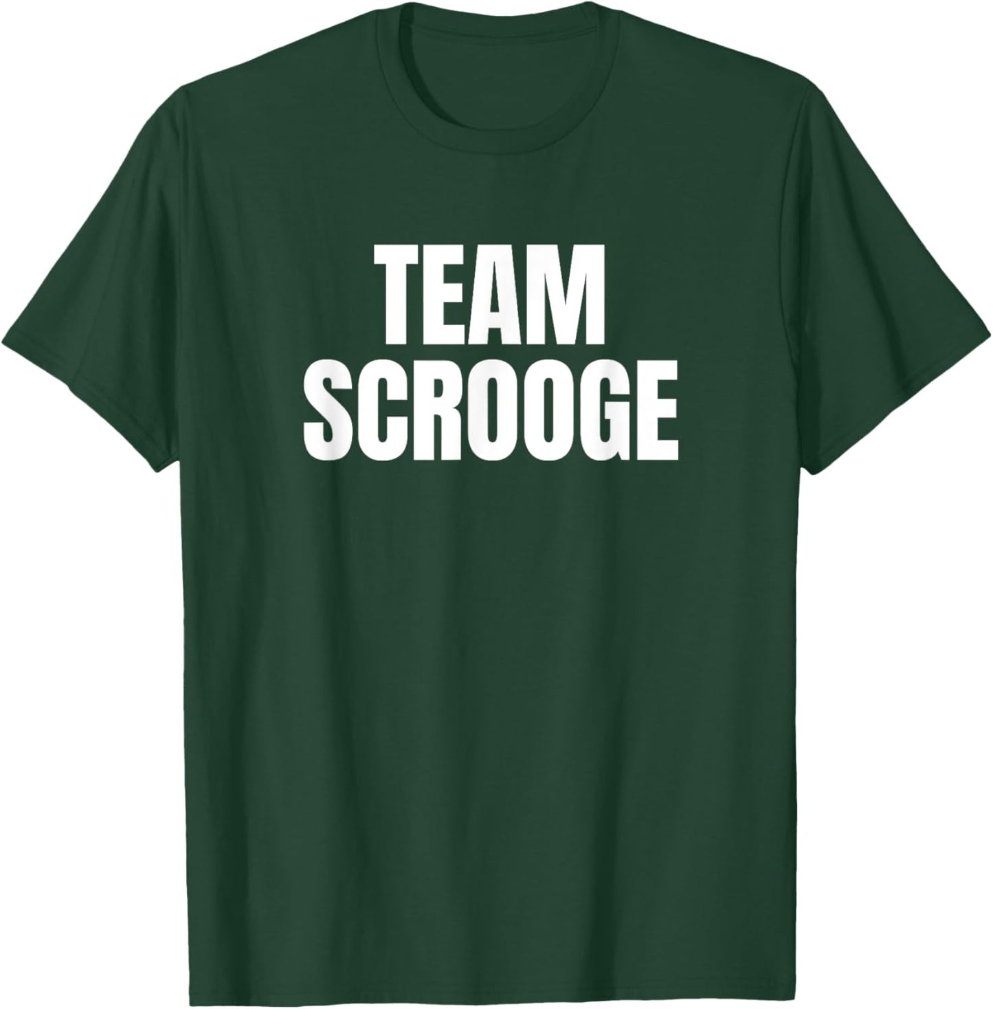 Team Scrooge My Favorite Christmas Ebeneezer Character Green T-Shirt - T-Shirt | Forest