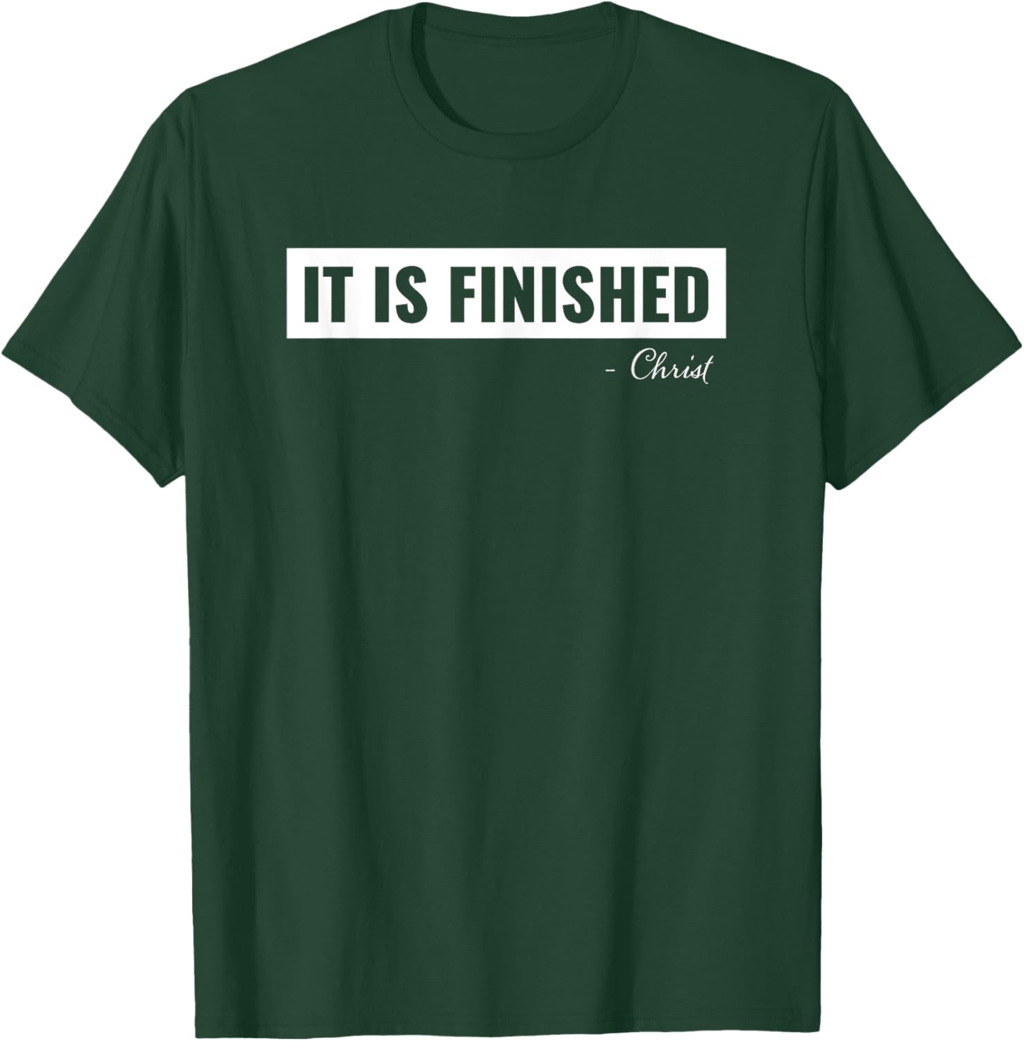 It Is Finished Signed Christ Graphic Novelty Christian T-Shirt - T-Shirt | Forest