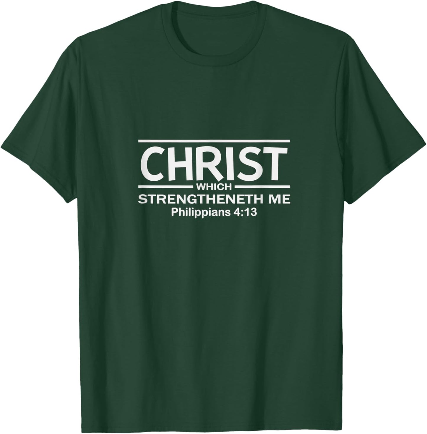 Christ Which Strengtheneth Me Women Men Inspirational Gift T-Shirt - T-Shirt | Forest