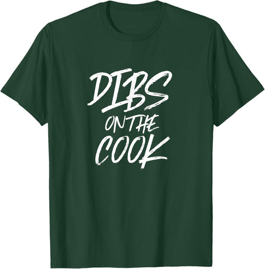 Dibs On The Cook Funny Husband Wife Chef T-Shirt - T-Shirt | Forest