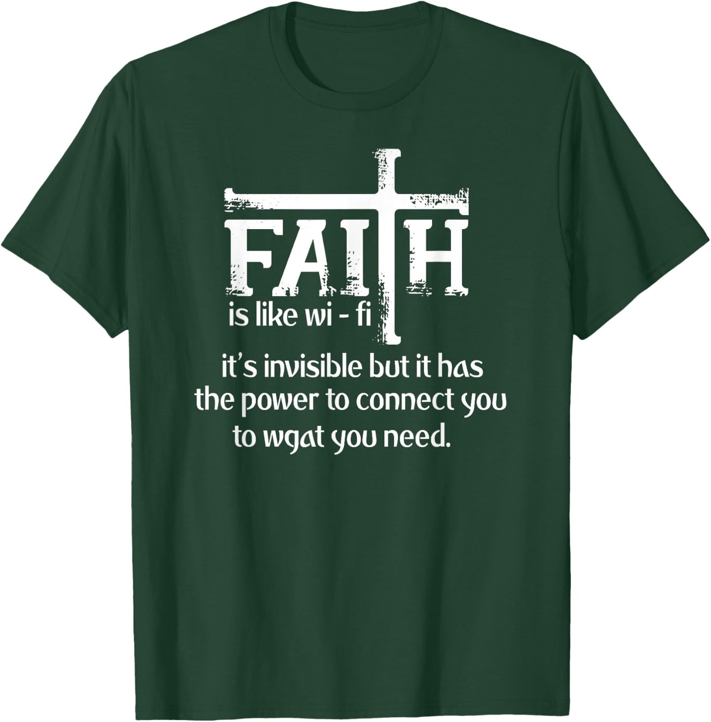 Faith Is Like Wifi - Funny Christian Pastoral T-Shirt - T-Shirt | Forest