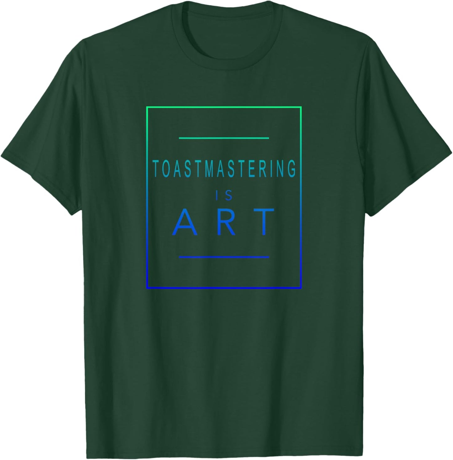 Toastmastering - Is Art - Toastmaster - Aesthetic Hobby T-Shirt - T-Shirt | Forest