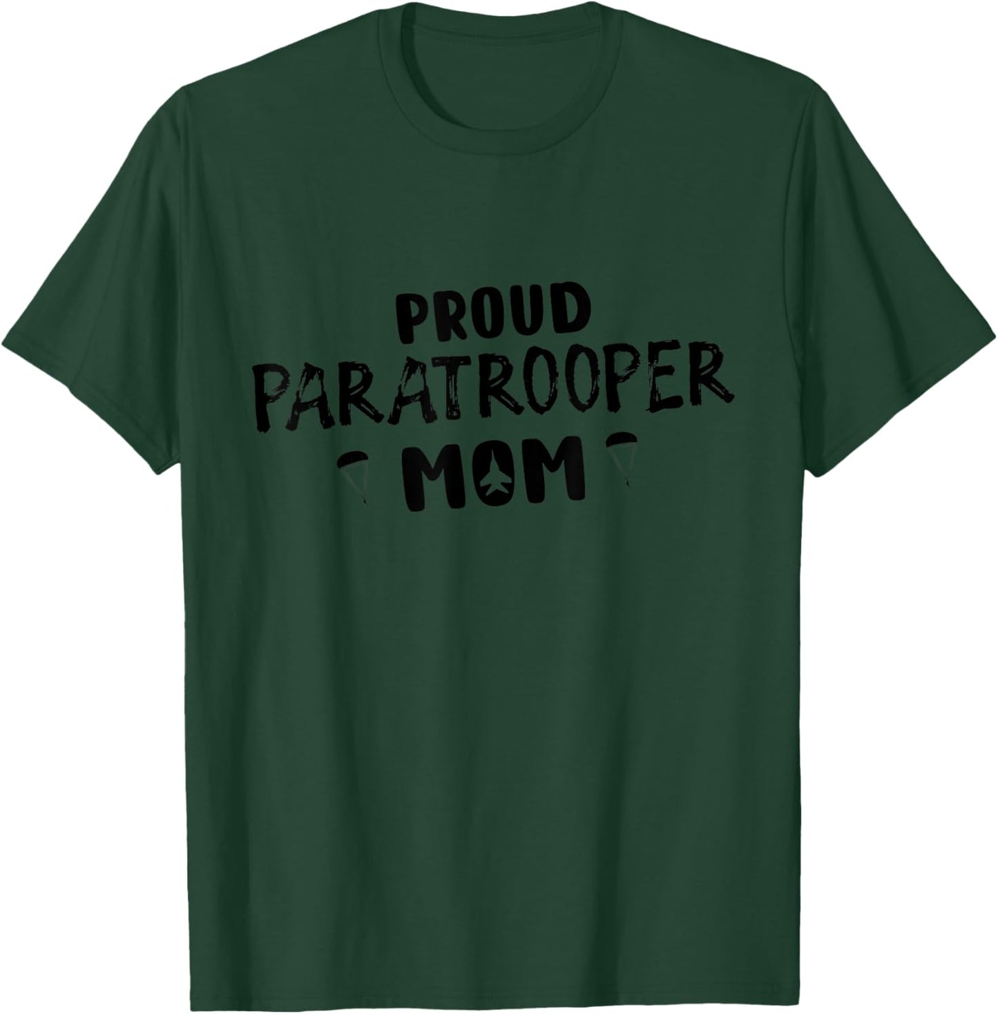 Proud Paratrooper Mom Airborne Army T-Shirt - T-Shirt | Forest