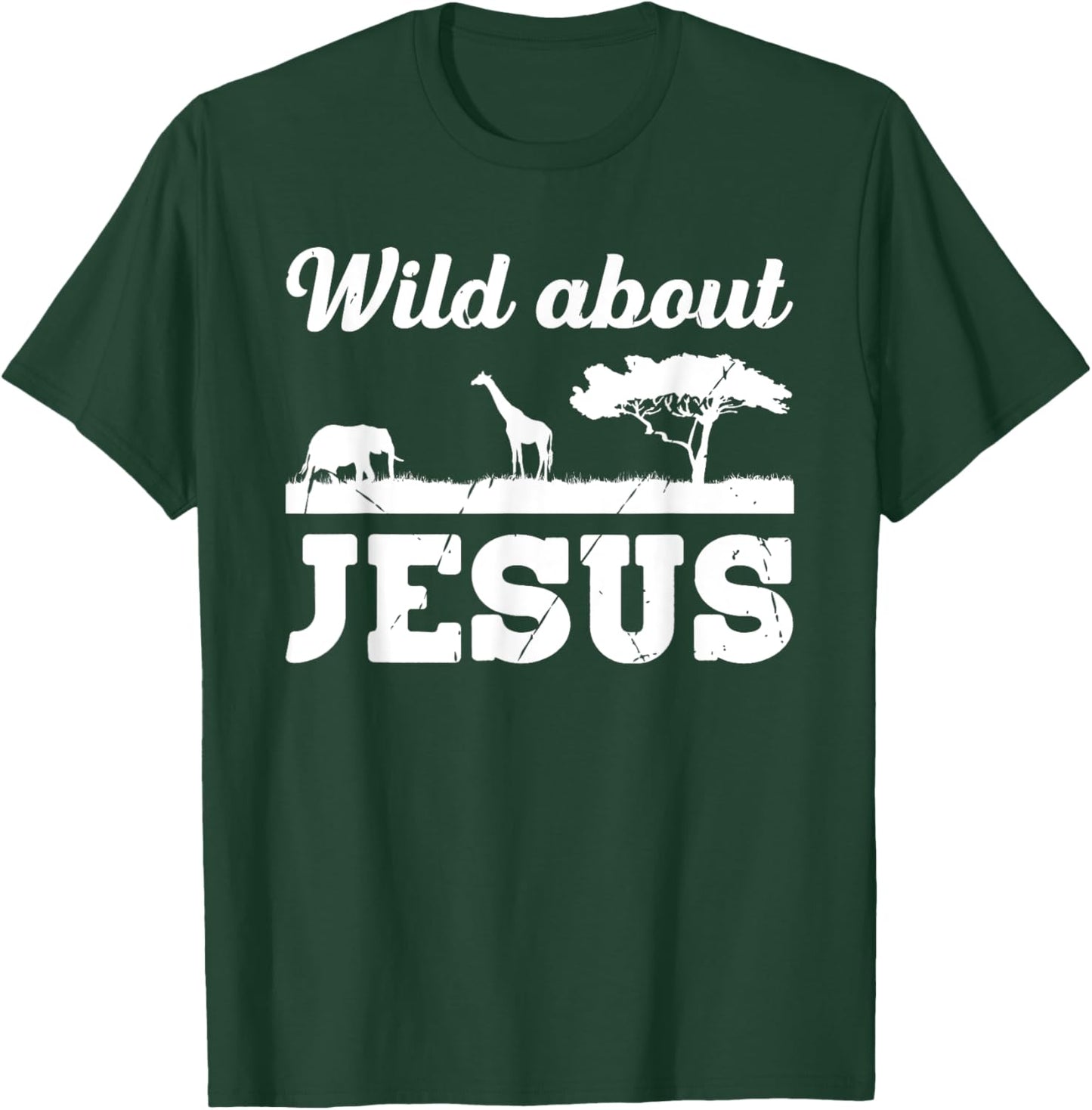 Wild About Jesus Funny Vacation Bible School Christian Camp T-Shirt - T-Shirt | Forest