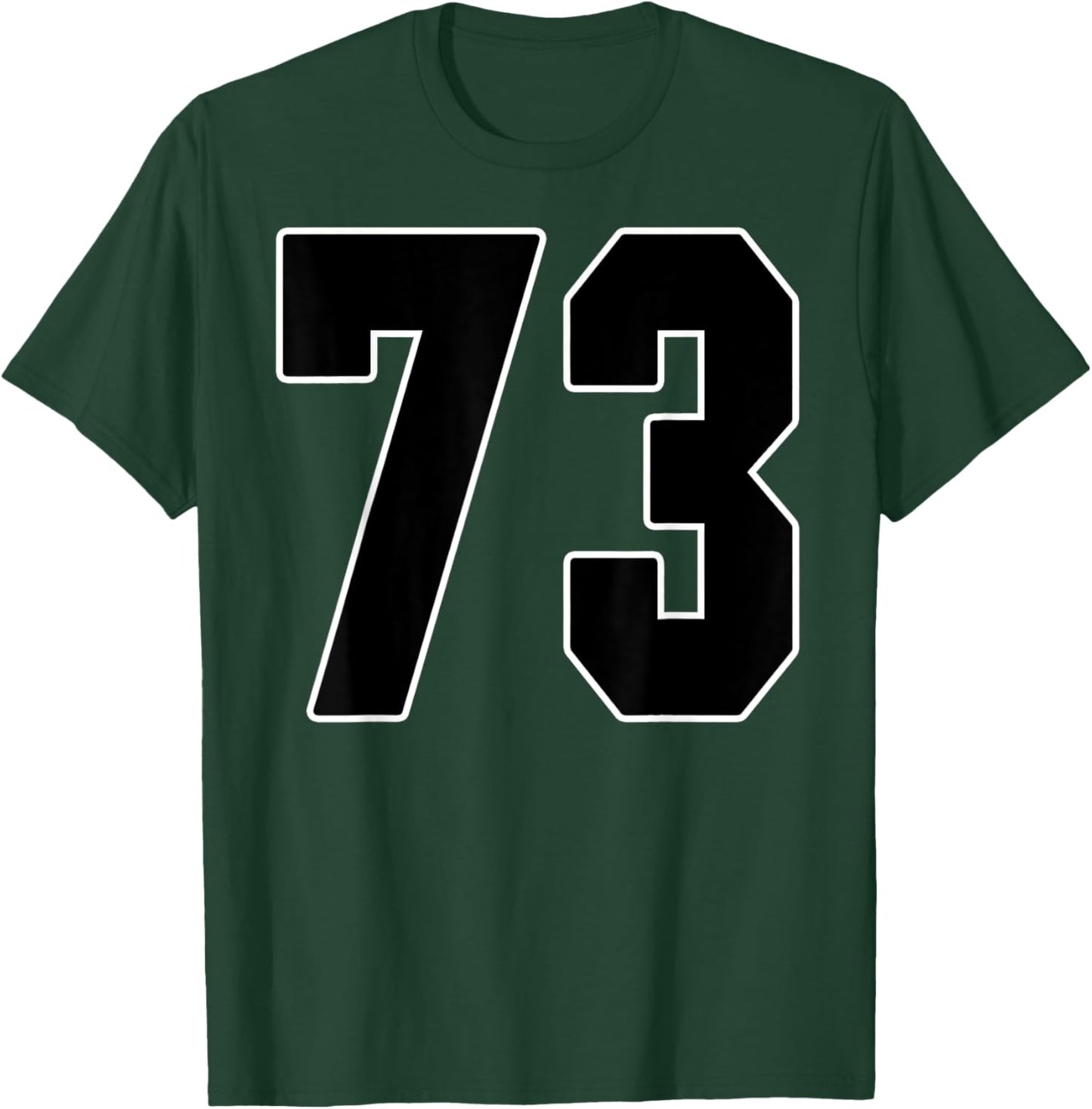 Big #73 Jersey Number 73 Uniform Biggest Fan Favorite Player T-Shirt - T-Shirt | Forest