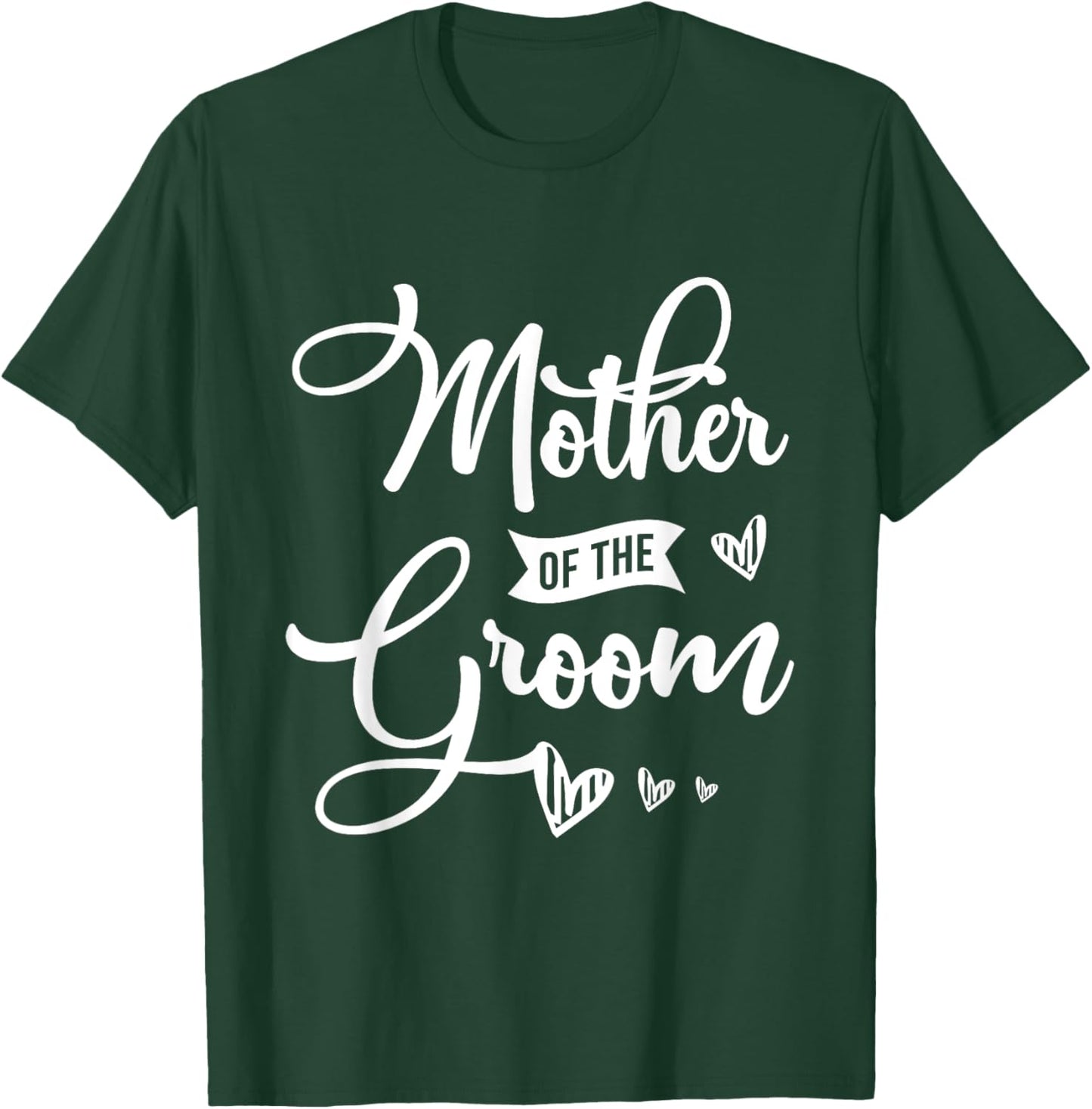 Mother of the groom Design for a Bride Wedding T-Shirt - T-Shirt | Forest