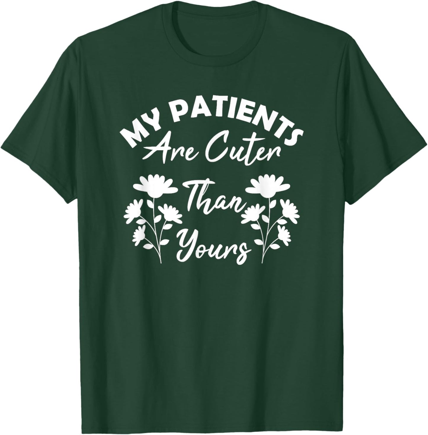 Pediatrics PEDS Nurse RN Funny Flowers Health Care Coworker T-Shirt - T-Shirt | Forest
