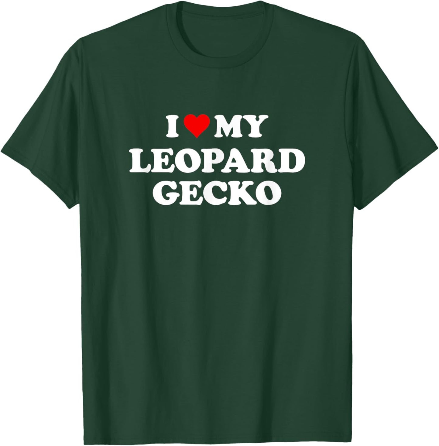 I Love My Leopard Gecko | Funny Reptile Lover T-Shirt - T-Shirt | Forest