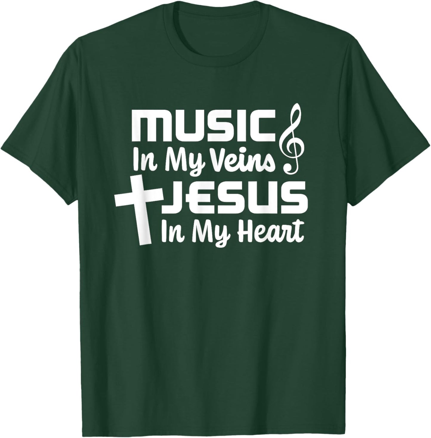 Music In My Veins Jesus In My Heart Christian Musician T-Shirt - T-Shirt | Forest