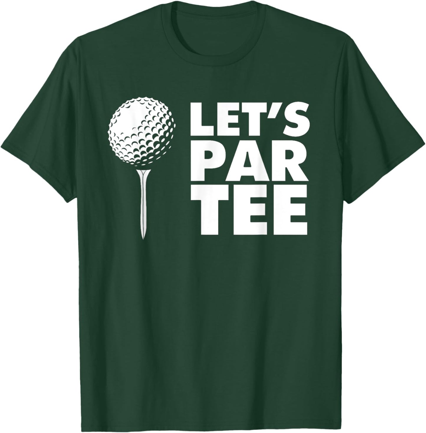 Let's Par funny Golf Let's Par T-Shirt - T-Shirt | Forest
