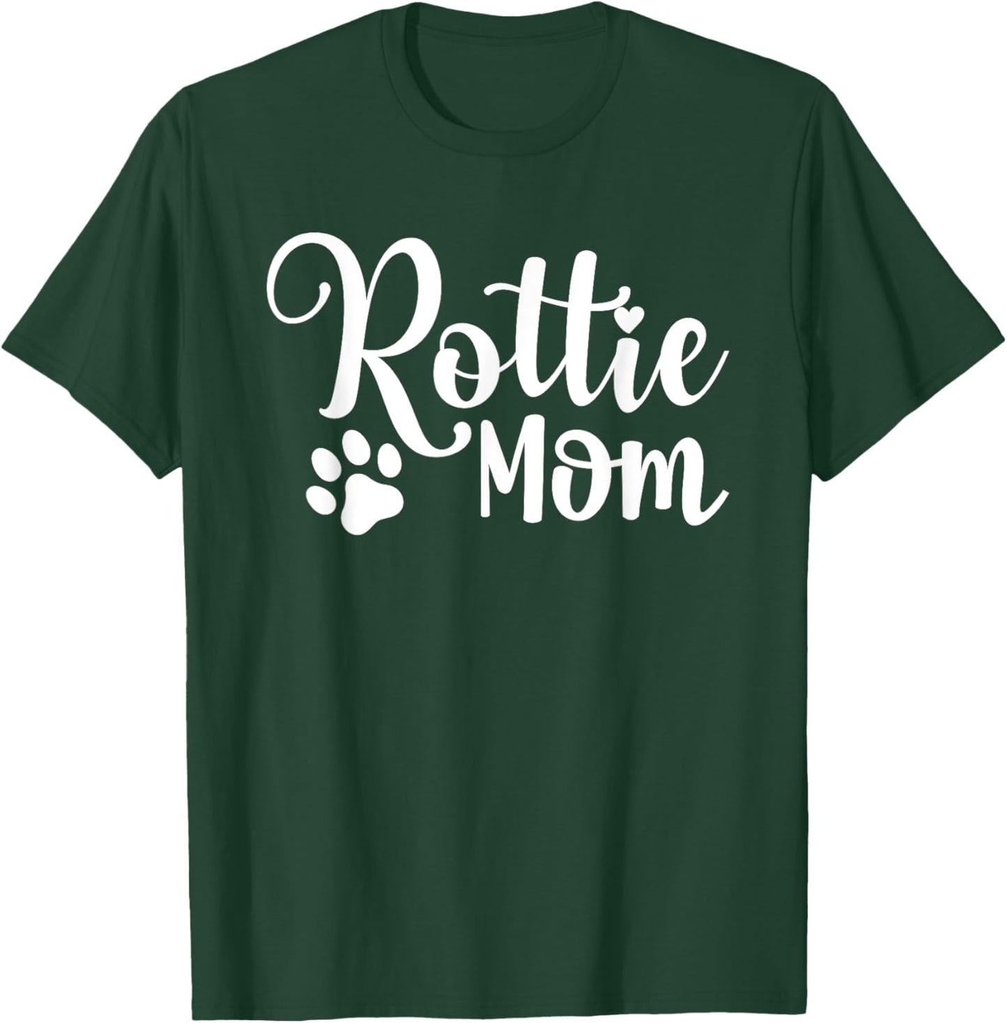 Rottie Mom Rottweiler Dog Funny Rottie Mama Men Women T-Shirt - T-Shirt | Forest