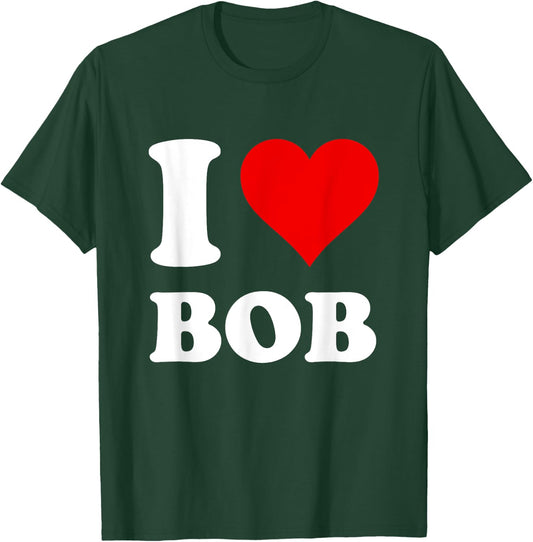 Red Heart I Love Bob T-Shirt - T-Shirt | Forest