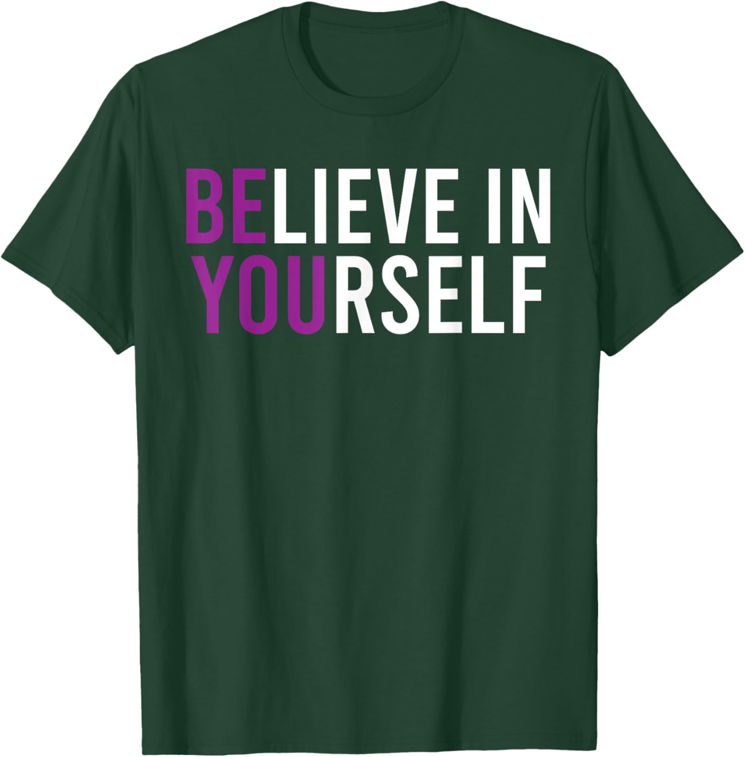 Believe In Yourself Positive Vibes T-Shirt - T-Shirt | Forest