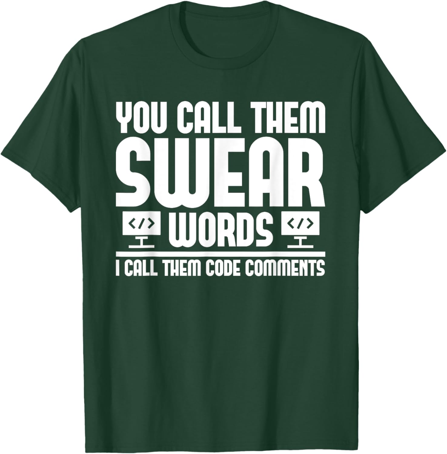 Programming Coder - Developer Software Engineer Programmer T-Shirt - T-Shirt | Forest