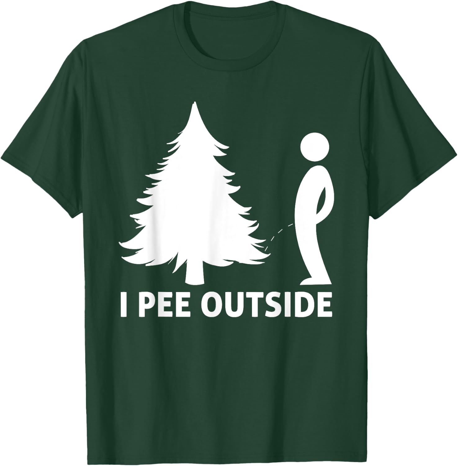 I Pee Outside Funny Sarcastic Camping Hiking Outdoor T-Shirt - T-Shirt | Forest