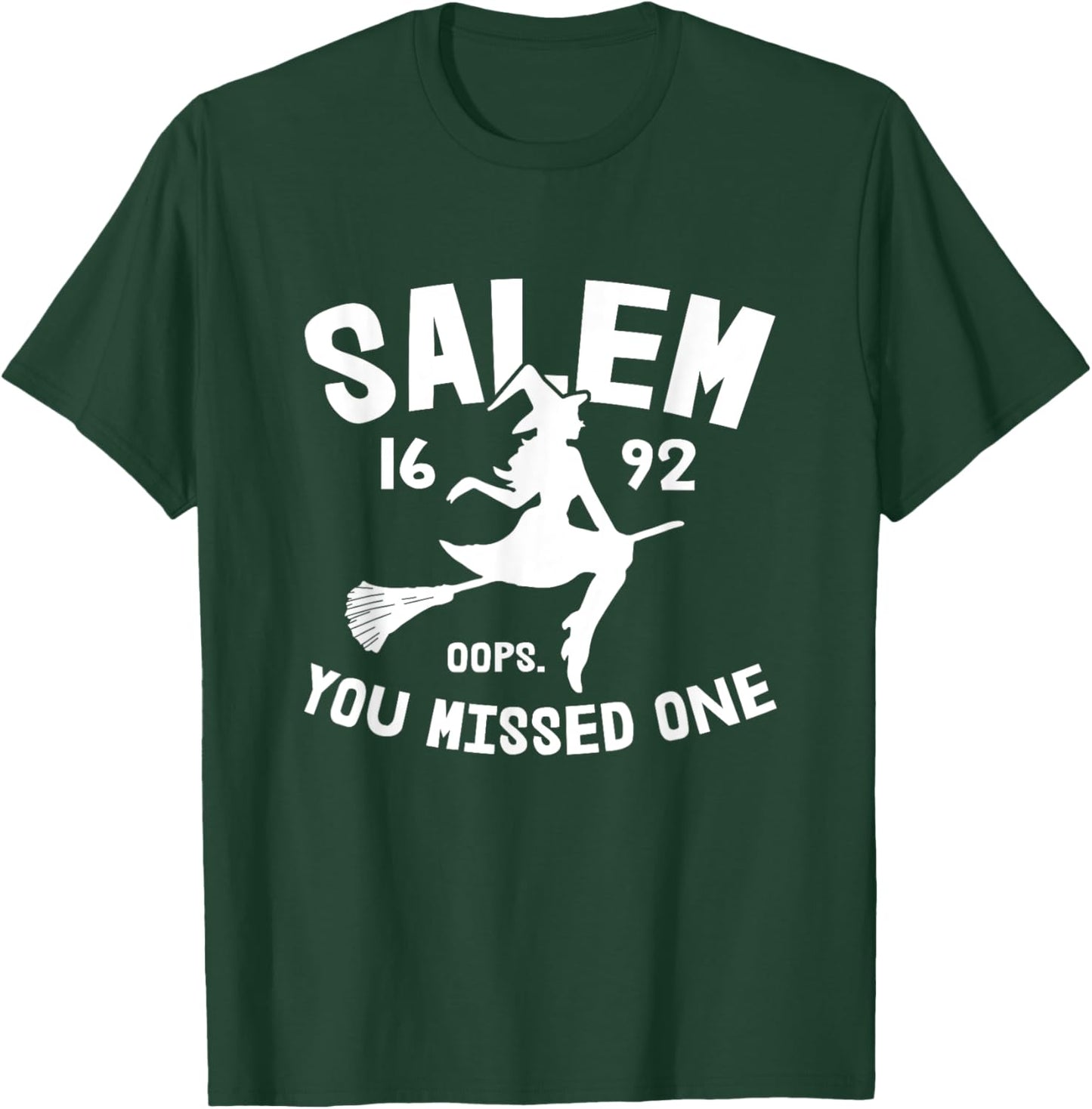 Salem 1692 You Missed One Witch On Broom Halloween T-Shirt - T-Shirt | Forest