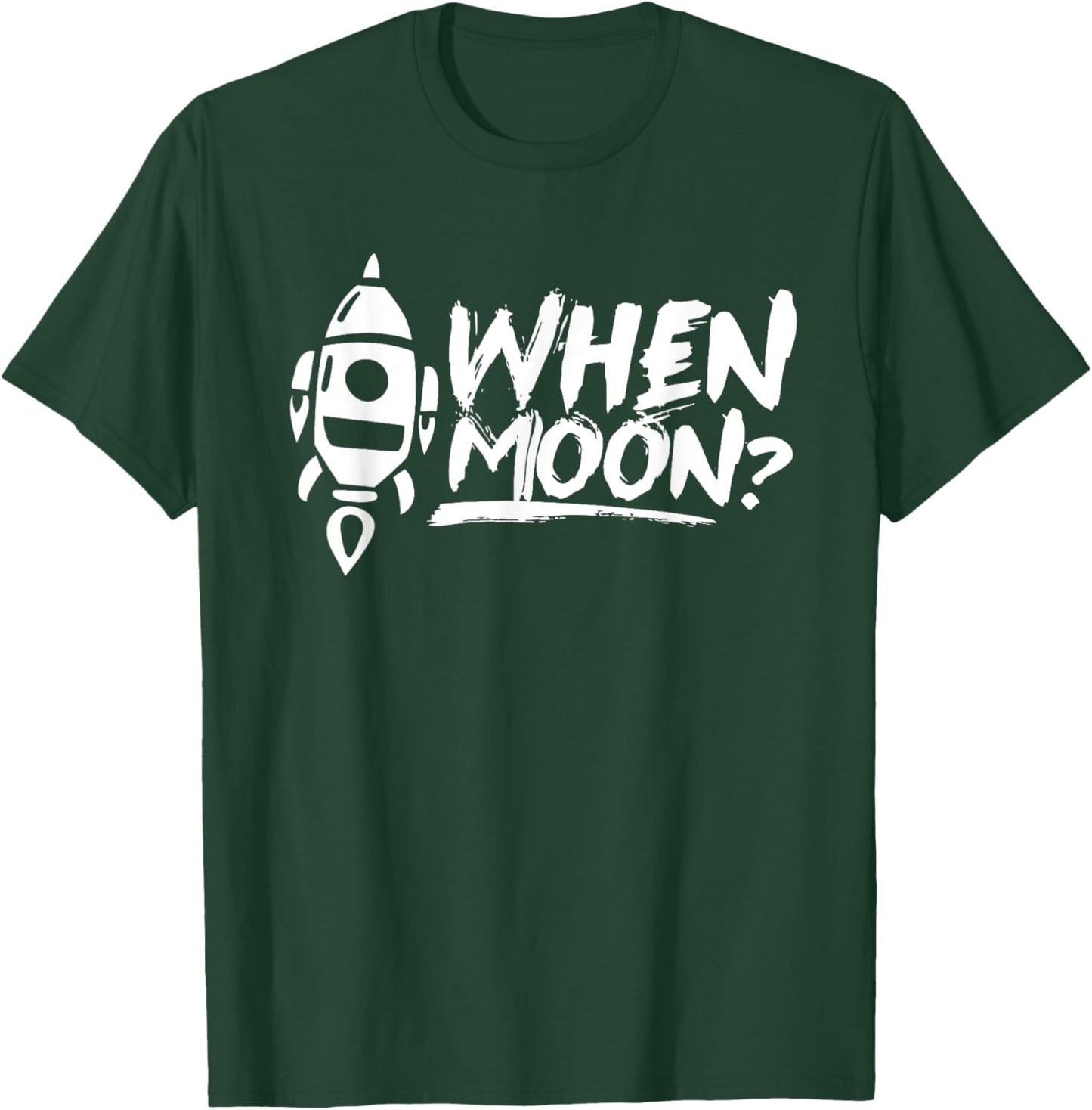 When Moon? Cryptocurrency Decentralized Crypto Blockchain T-Shirt - T-Shirt | Forest