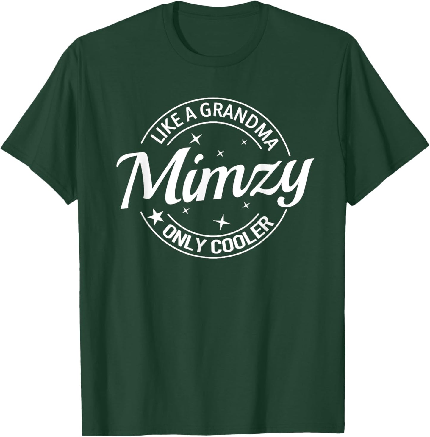 Best Mimzy Like A Grandma Only Cooler Proud Family Matching T-Shirt - T-Shirt | Forest