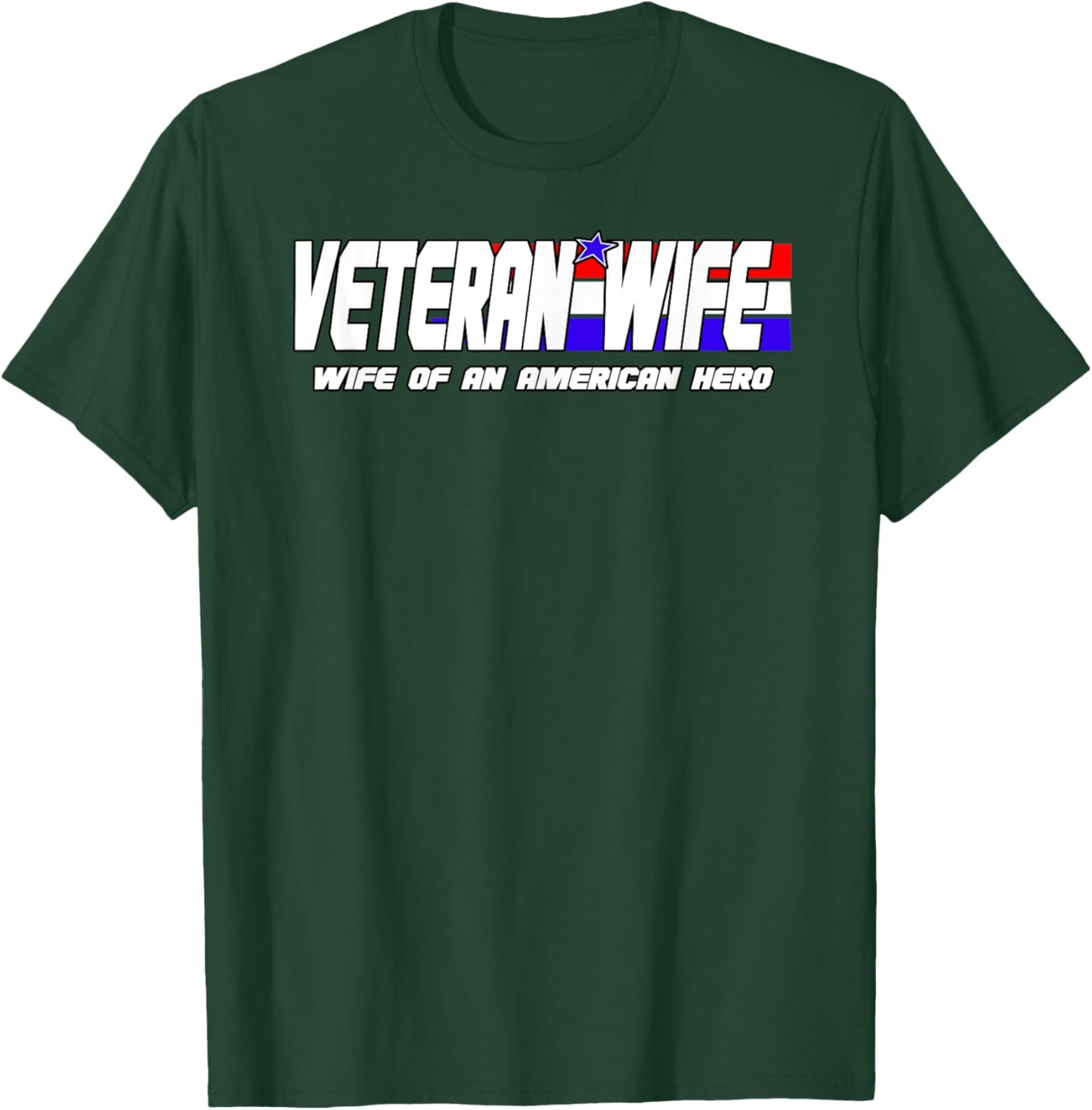 Veteran Wife Shirt Retired Military Veteran Wife Gift T-Shirt - T-Shirt | Forest