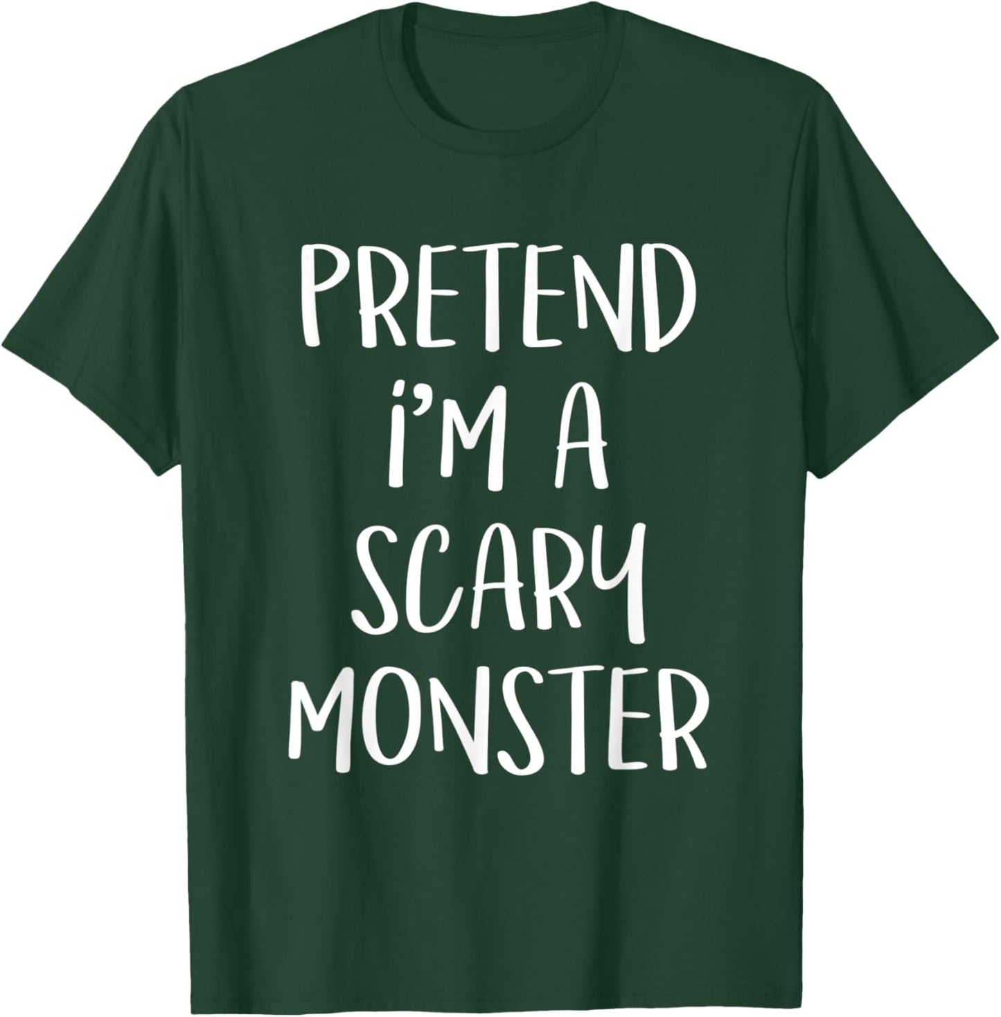 Pretend I'm A Scary Monster Costume Funny Halloween Party T-Shirt - T-Shirt | Forest