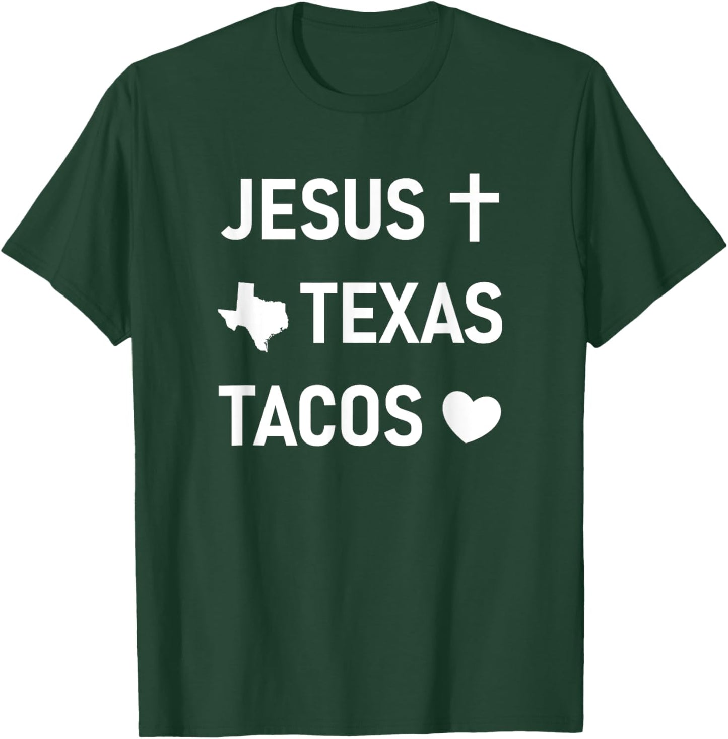 Jesus Cross, Texas, Tacos Heart, Funny, Jokes, Sarcastic T-Shirt - T-Shirt | Forest