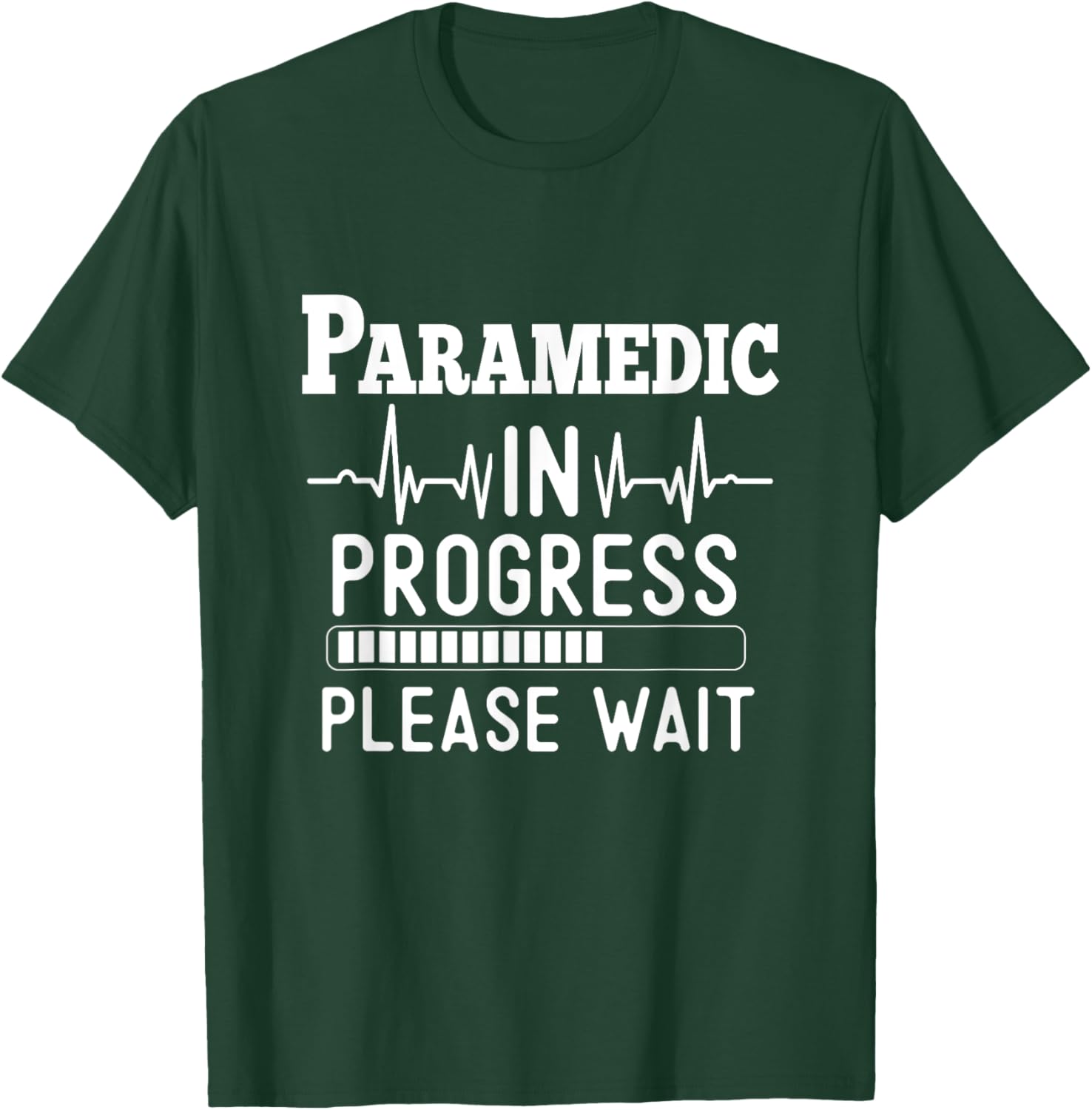 Funny Training, Paramedic In Progress, Medical Student T-Shirt - T-Shirt | Forest