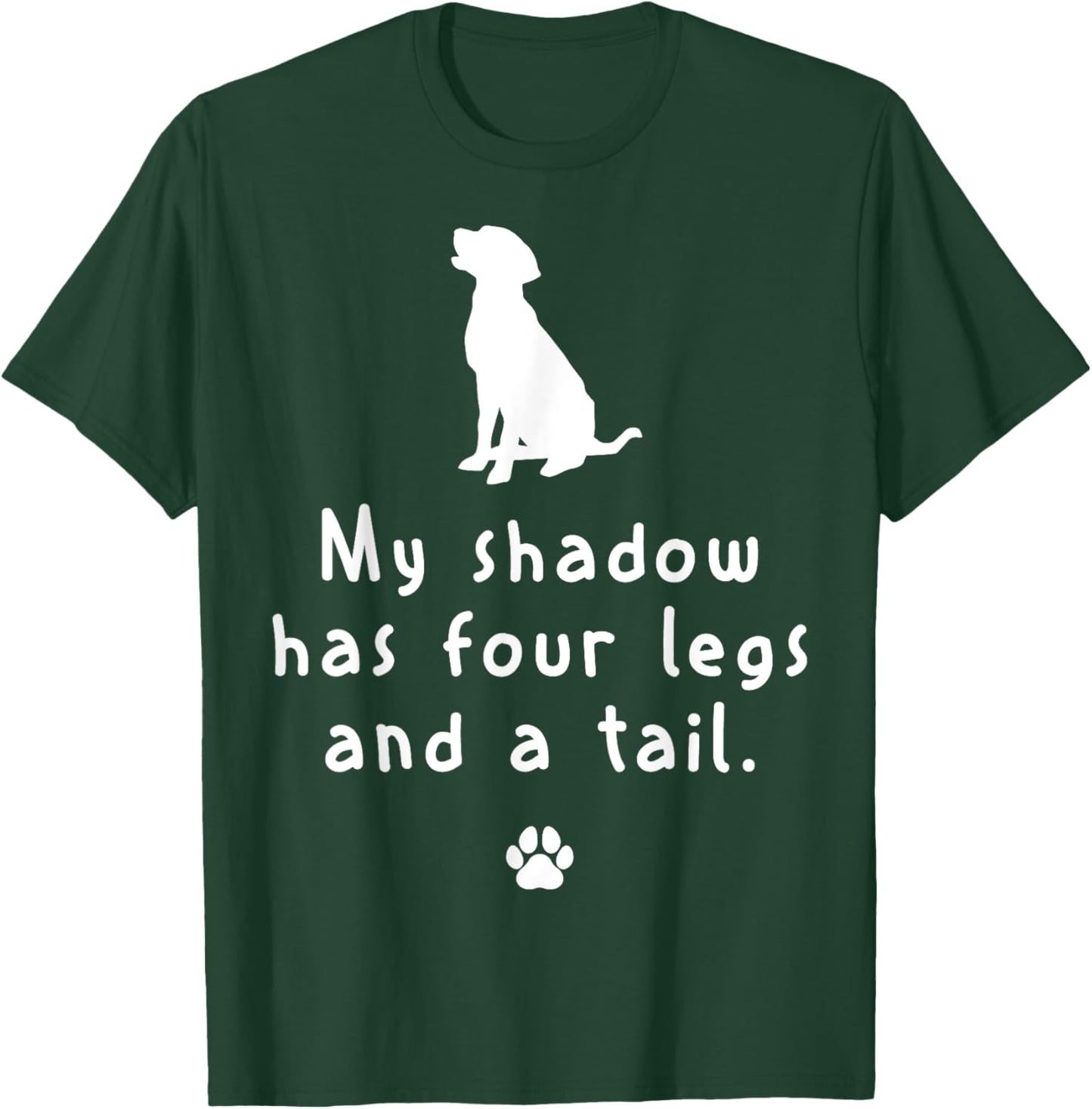 My shadow has four legs and a tail - Labrador Dog T-Shirt - T-Shirt | Forest