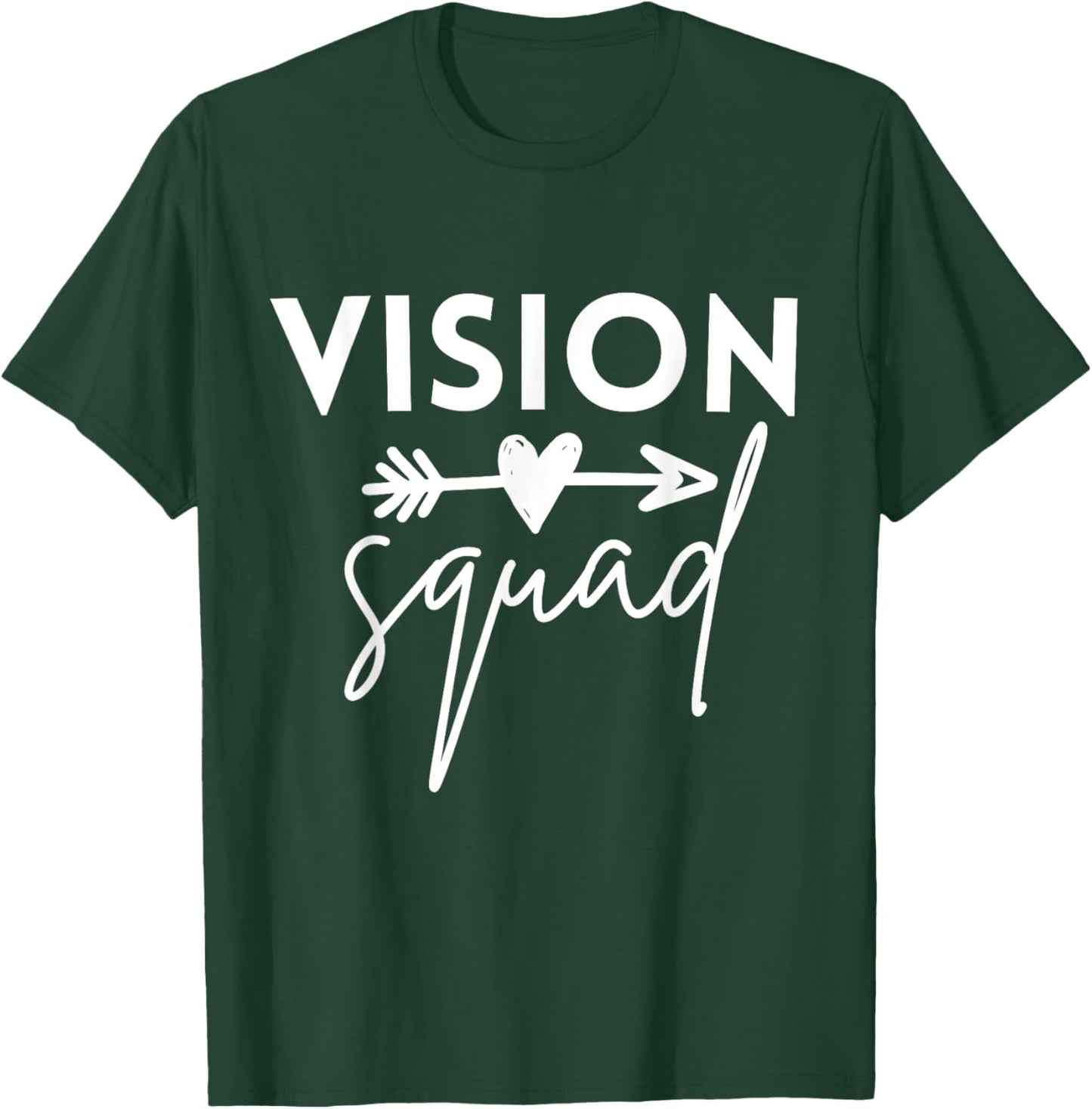 Vision Squad Optometrist Eyes Doctor Nurse Appreciation T-Shirt - T-Shirt | Forest
