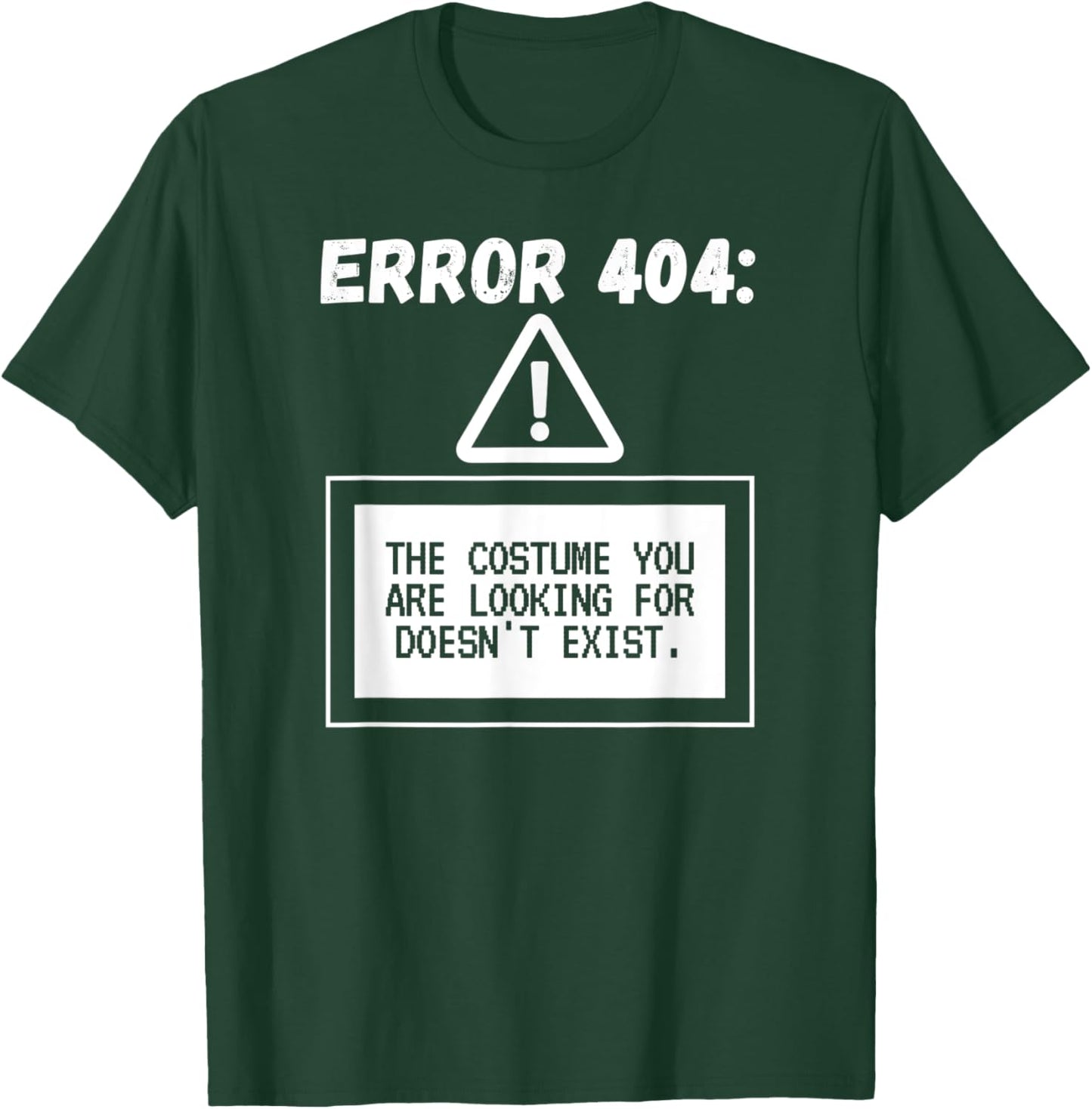 Error 404 Costume Not Found Funny Halloween Programmer T-Shirt - T-Shirt | Forest