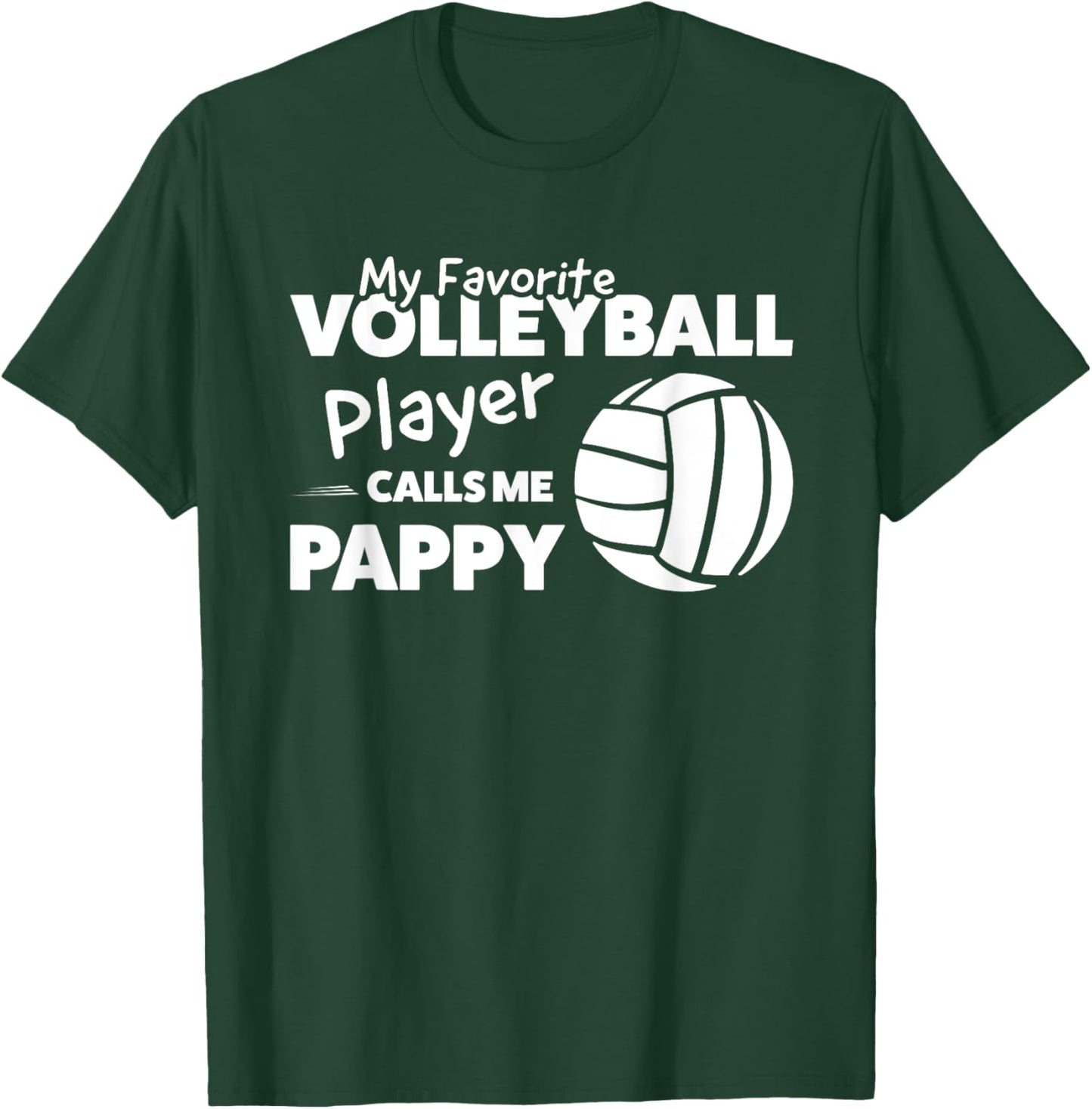 My favorite Volleyball Player Pappy Volleyball T-Shirt - T-Shirt | Forest