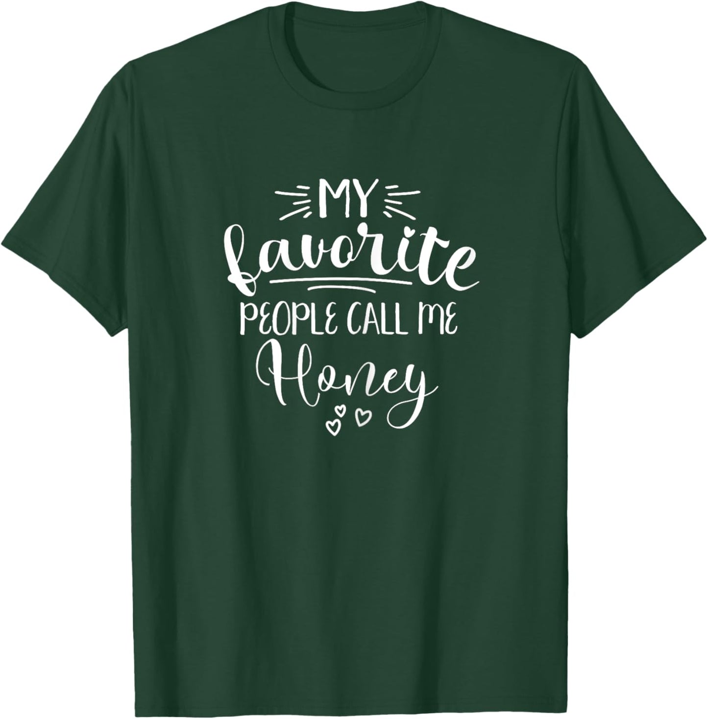 Honey My Favorite People Call Me Honey Love My Grandma Honey T-Shirt - T-Shirt | Forest