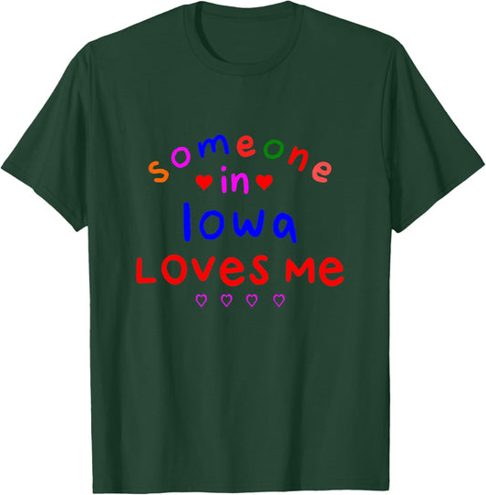 Someone in Iowa Loves Me Kids Boys Girls T-Shirt - T-Shirt | Forest