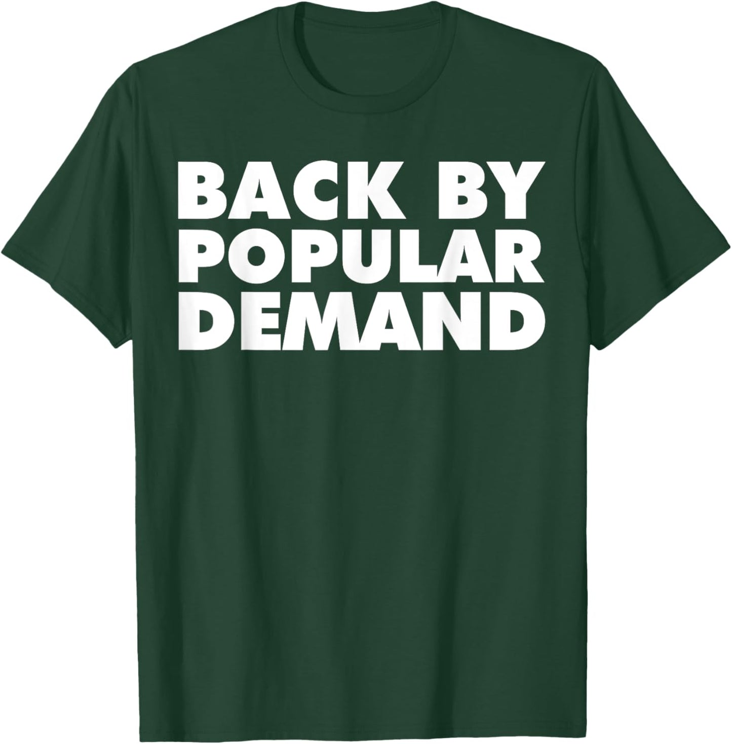 Back by Popular Demand funny back to school T-Shirt - T-Shirt | Forest