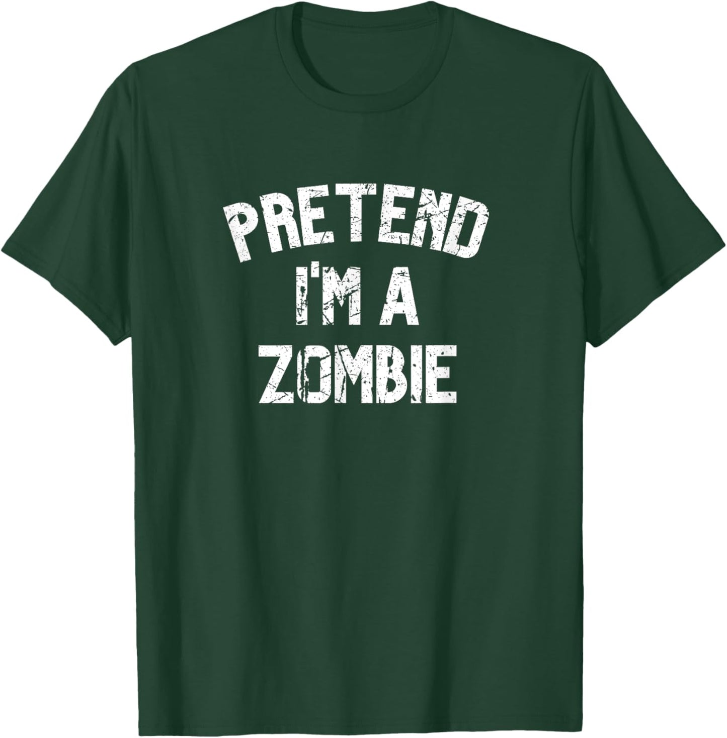 Pretend I'm a Zombie Funny Lazy Halloween Costume Party T-Shirt - T-Shirt | Forest