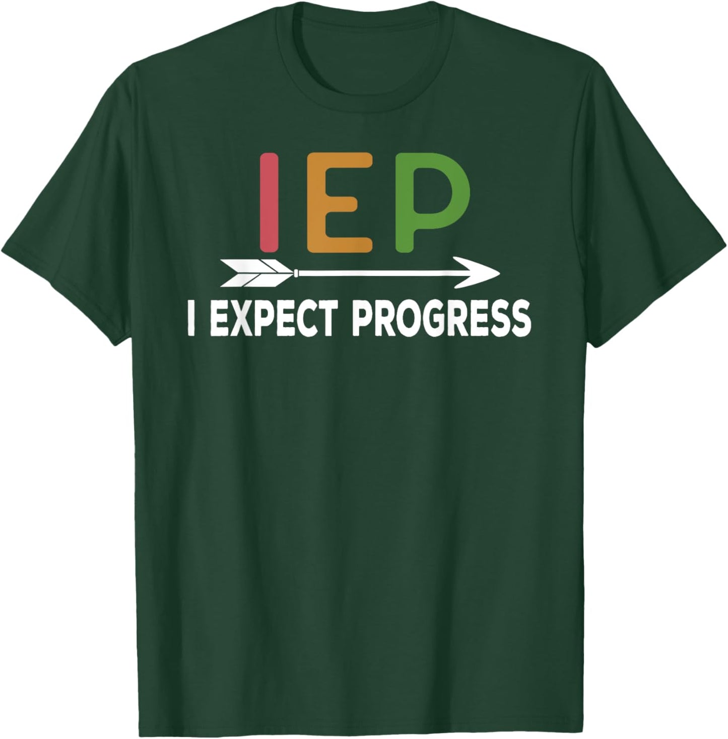 IEP - I expect progress School Psychologist SPED Teachers Women Girls Kids T-Shirt - T-Shirt | Forest