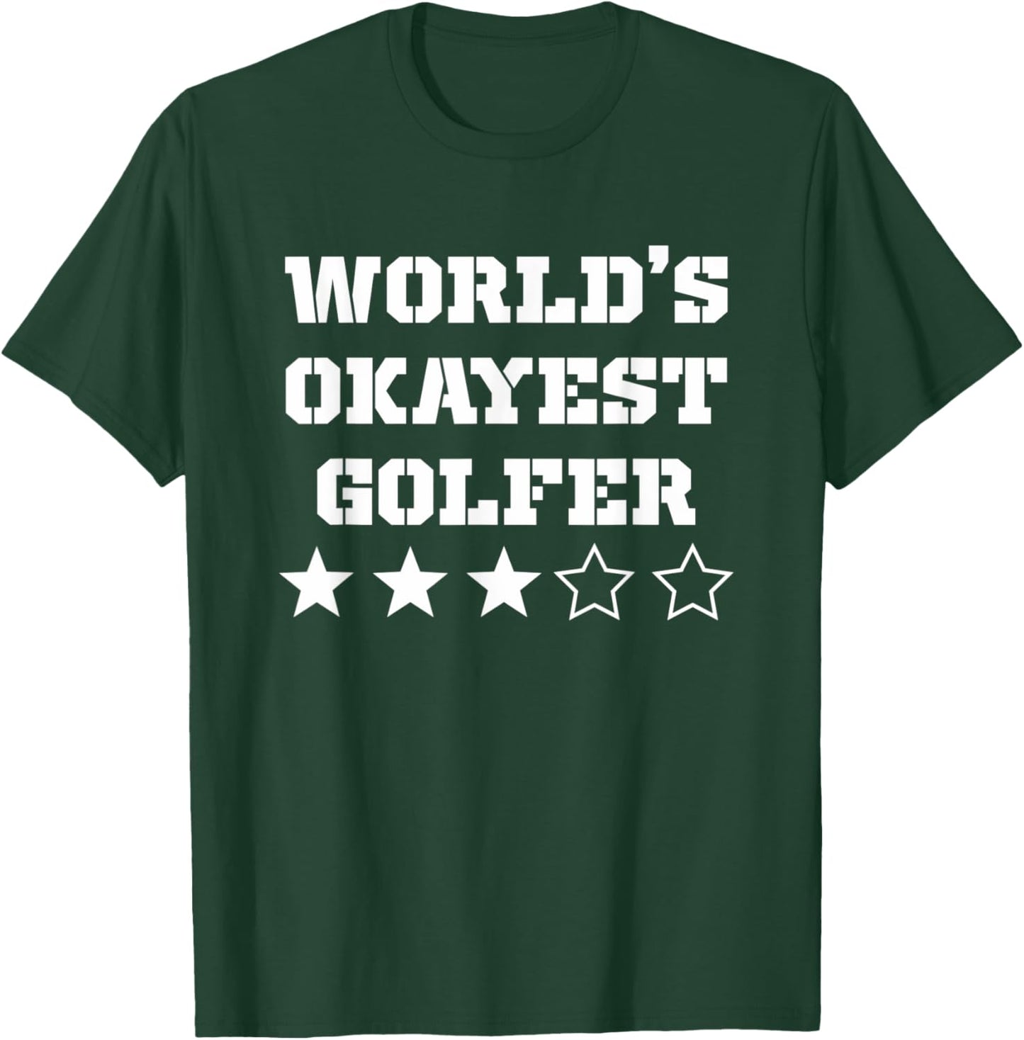 Worlds Okayest Golfer | Funny Golfer T-Shirt - T-Shirt | Forest