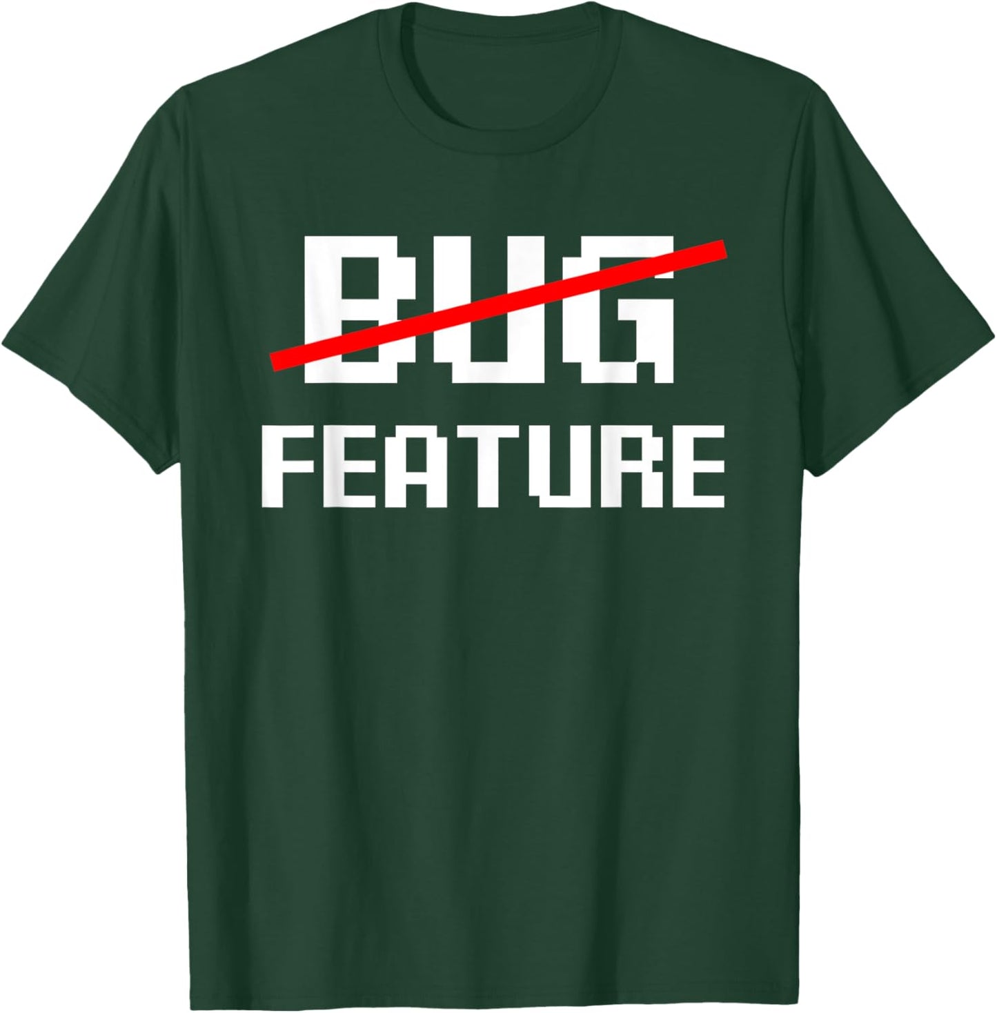 Bug Feature Software Engineer Programming Computer Developer T-Shirt - T-Shirt | Forest