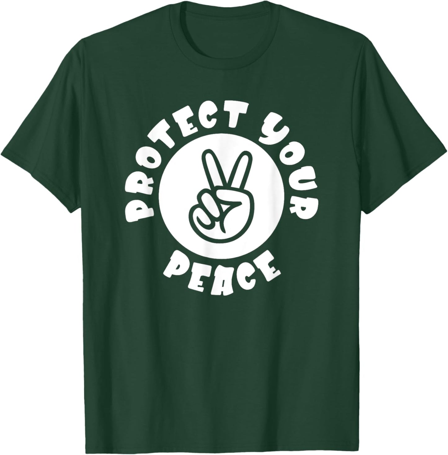 Protect Your Peace Peace Sign Hand T-Shirt - T-Shirt | Forest