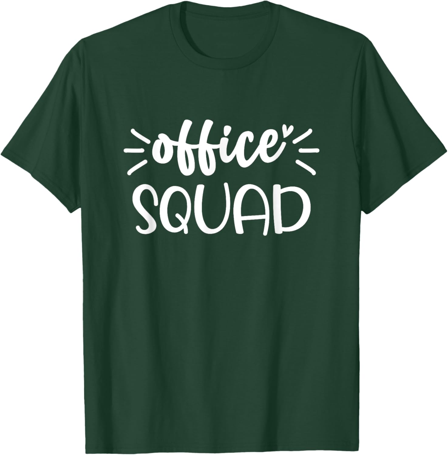 Office Squad I Love My Job Admin Crew Office Staffs T-Shirt - T-Shirt | Forest