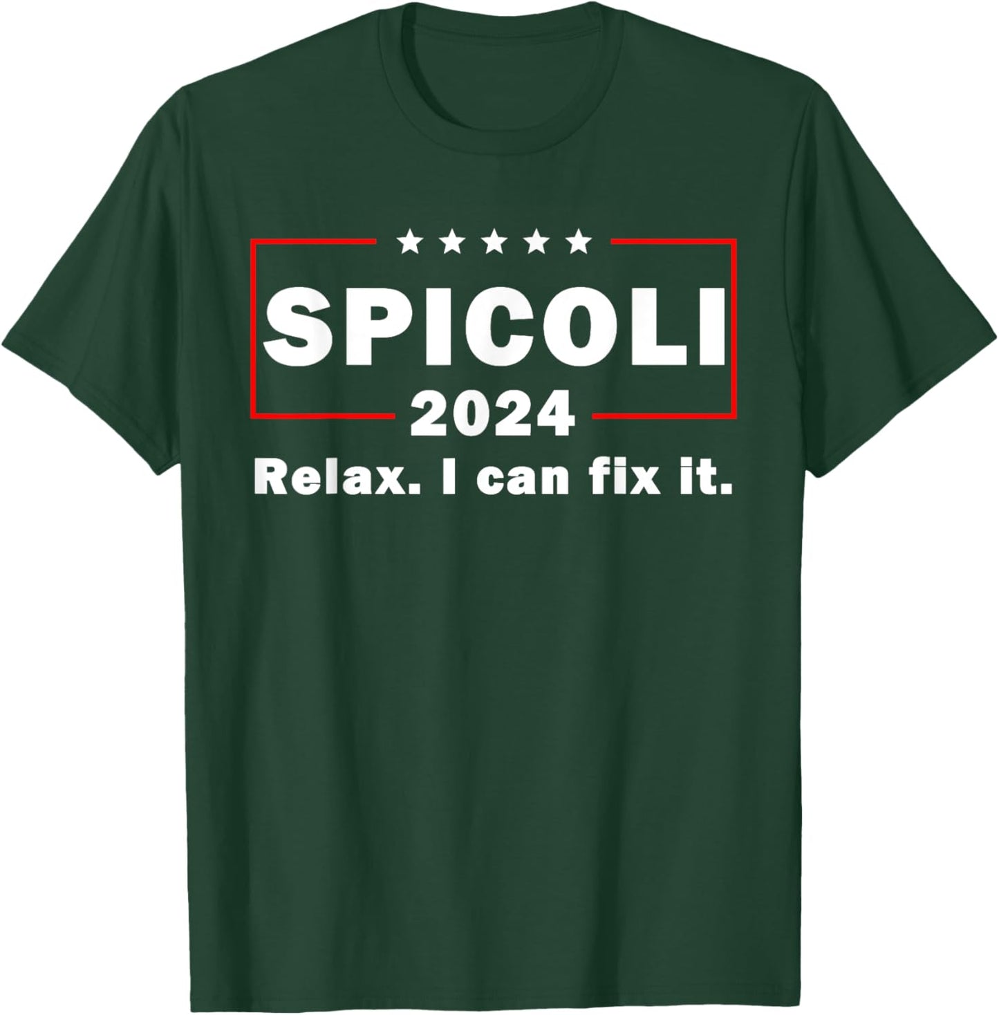 Spicoli 2024 relax I can fix it T-Shirt - T-Shirt | Forest