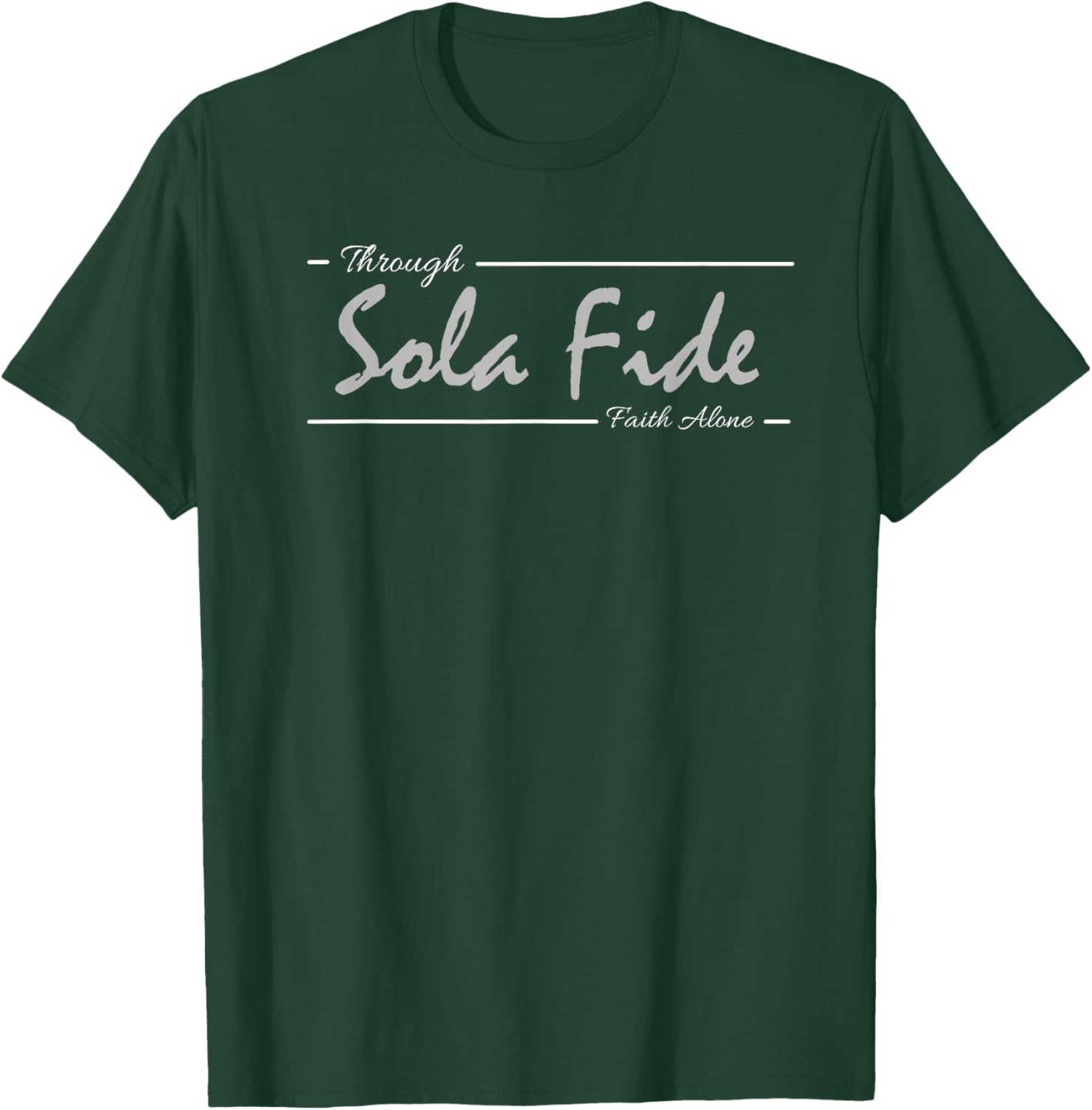Sola Fide Through Faith Alone Protestant Reformation Latin T-Shirt - T-Shirt | Forest
