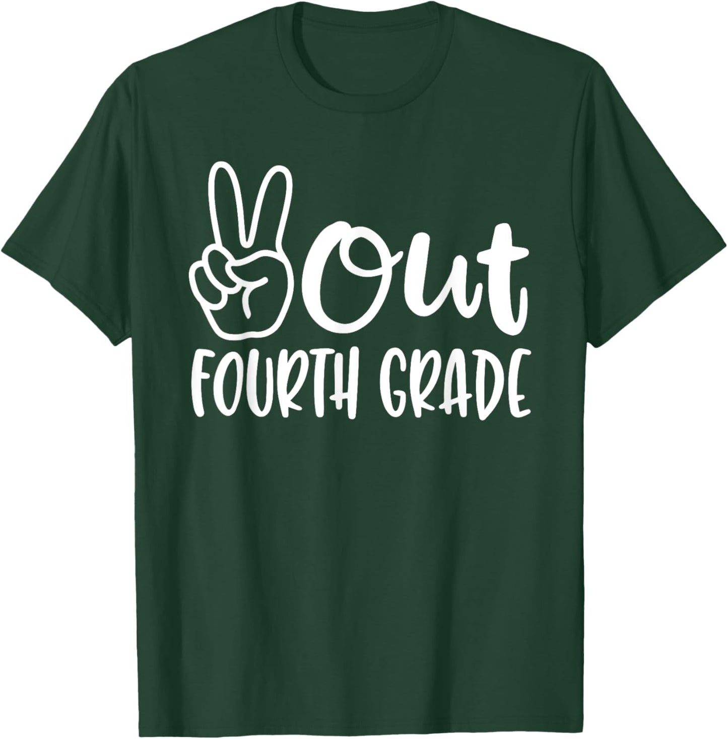 Peace Out Fourth Grade Last Day of School 4th Grade T-Shirt - T-Shirt | Forest