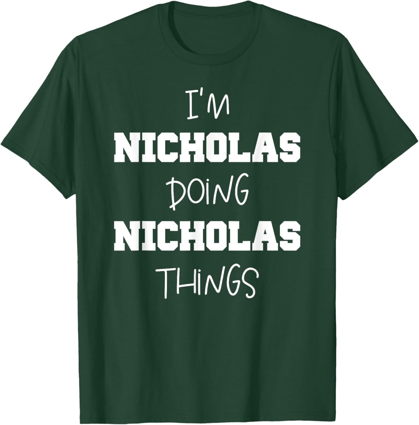 Funny Custom Kids Name Tags Gift - Nicholas Name Personalized Cool Things - Name Nicholas T-Shirt - T-Shirt | Forest