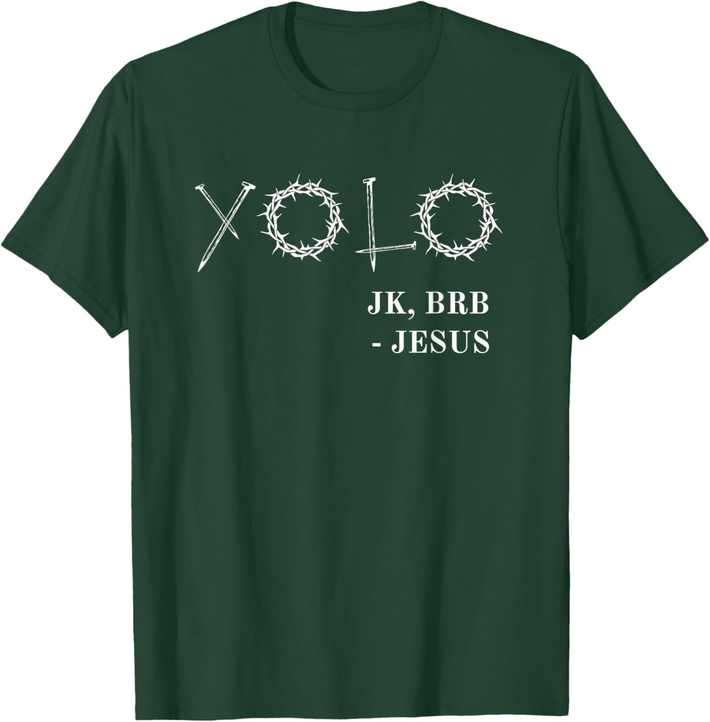 YOLO Just Kidding BRB Jesus Funny Easter Risen T-Shirt - T-Shirt | Forest